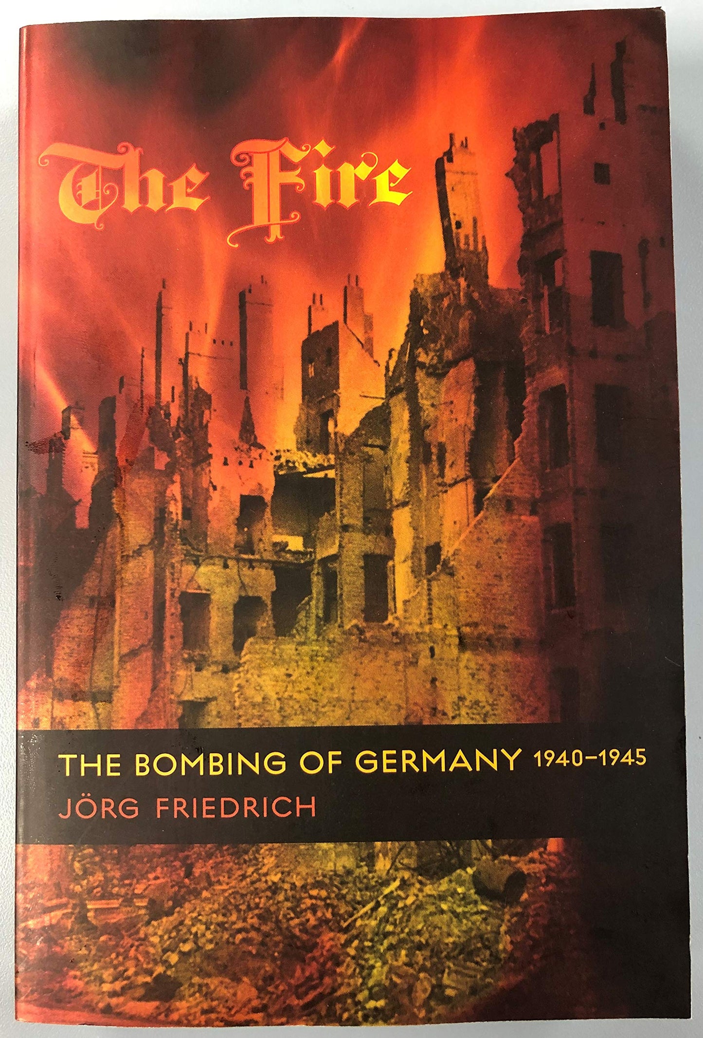 Fire: The Bombing of Germany, 1940-1945 book cover