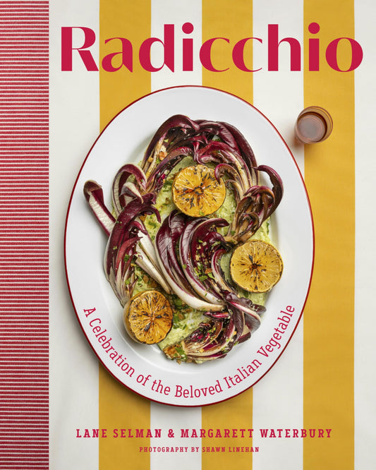 Radicchio: A Celebration of the Beloved Italian Vegetable book cover