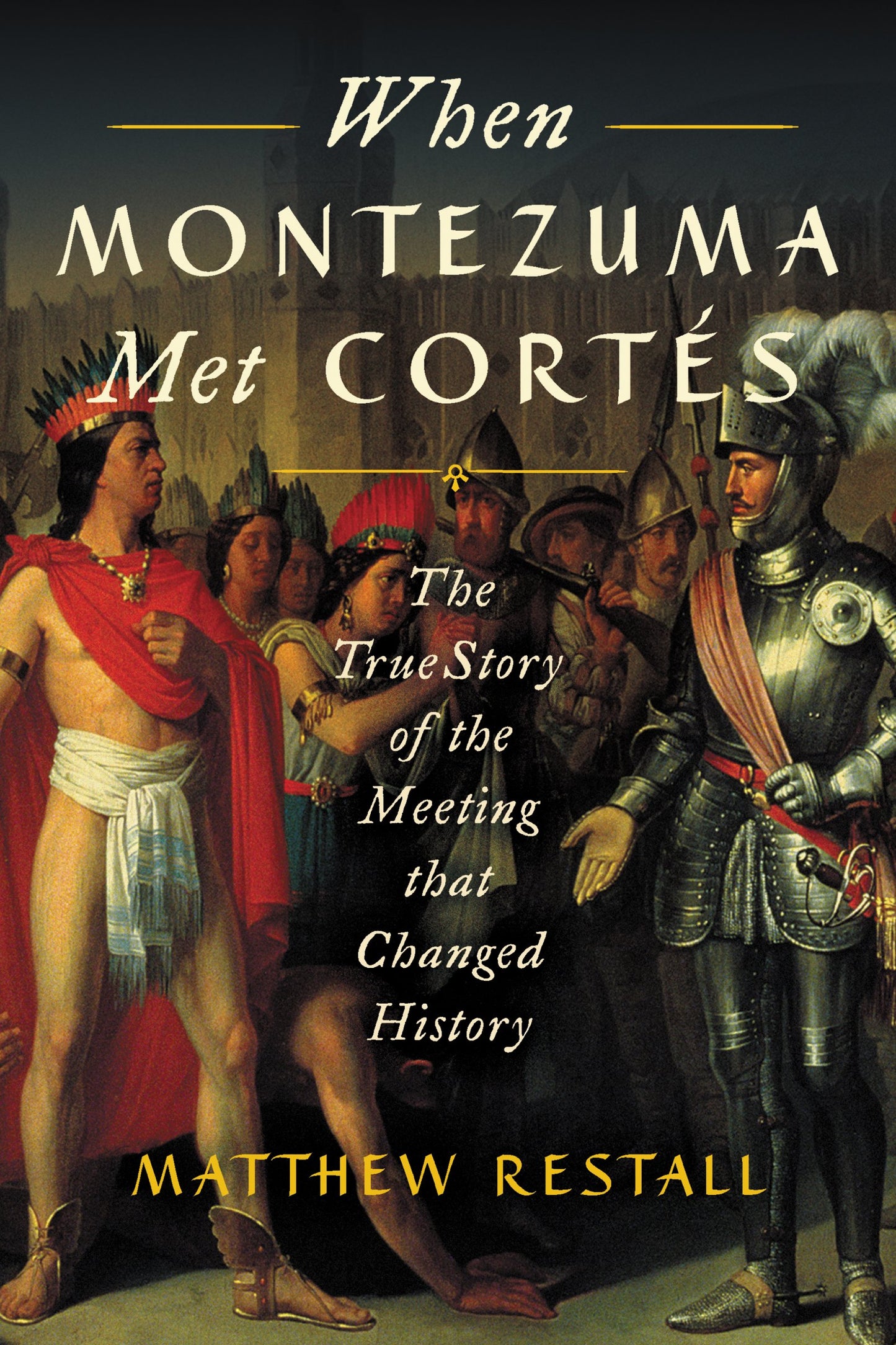 When Montezuma Met Cortés book cover