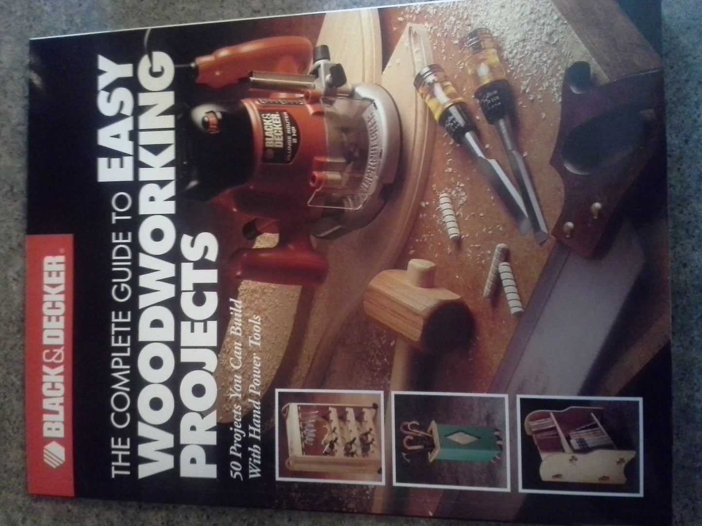 Complete Guide to Easy Woodworking Projects: 50 Projects You Can Build with Hand Power Tools book cover
