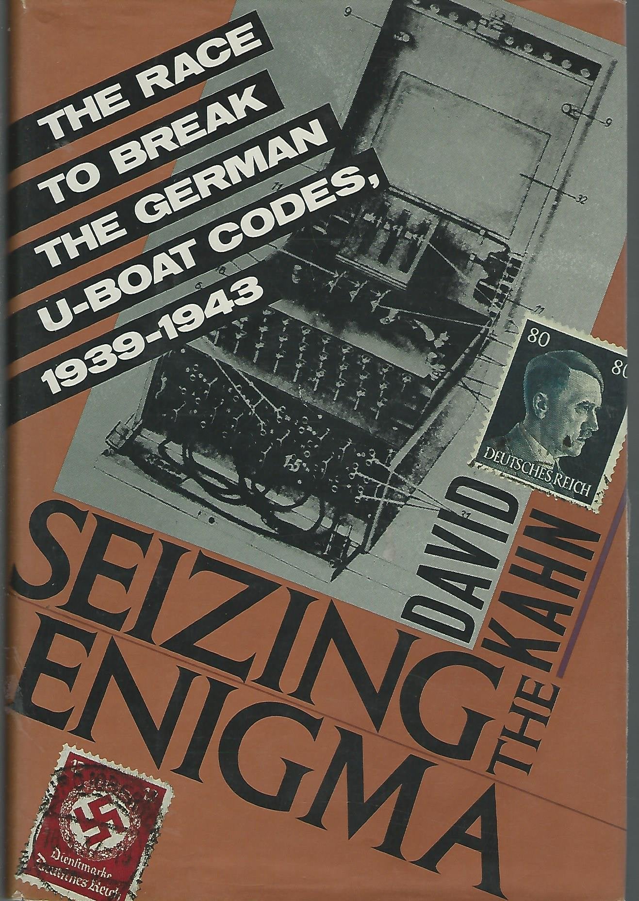 Seizing the Enigma: The Race to Break the German U-Boat Codes, 1939-1943 book cover