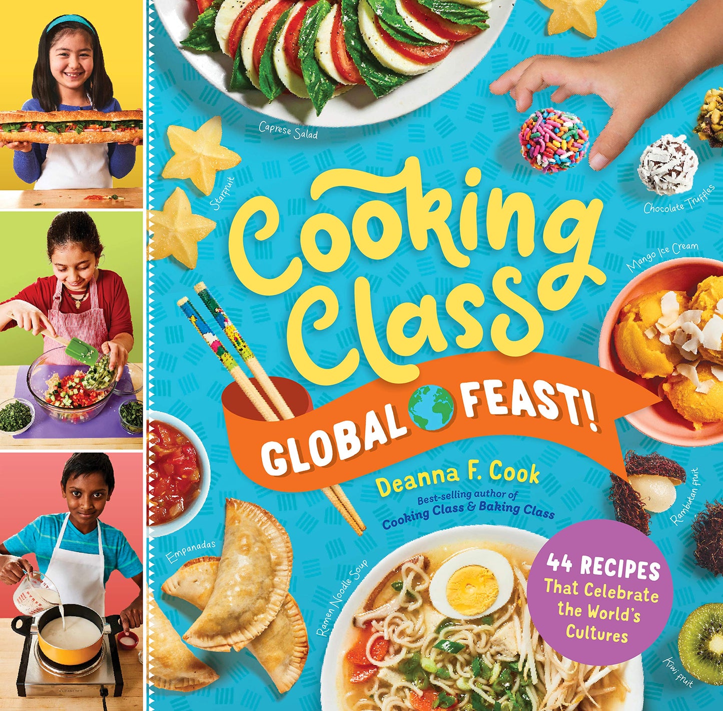 Cooking Class Global Feast!: 44 Recipes That Celebrate the World's Cultures book cover