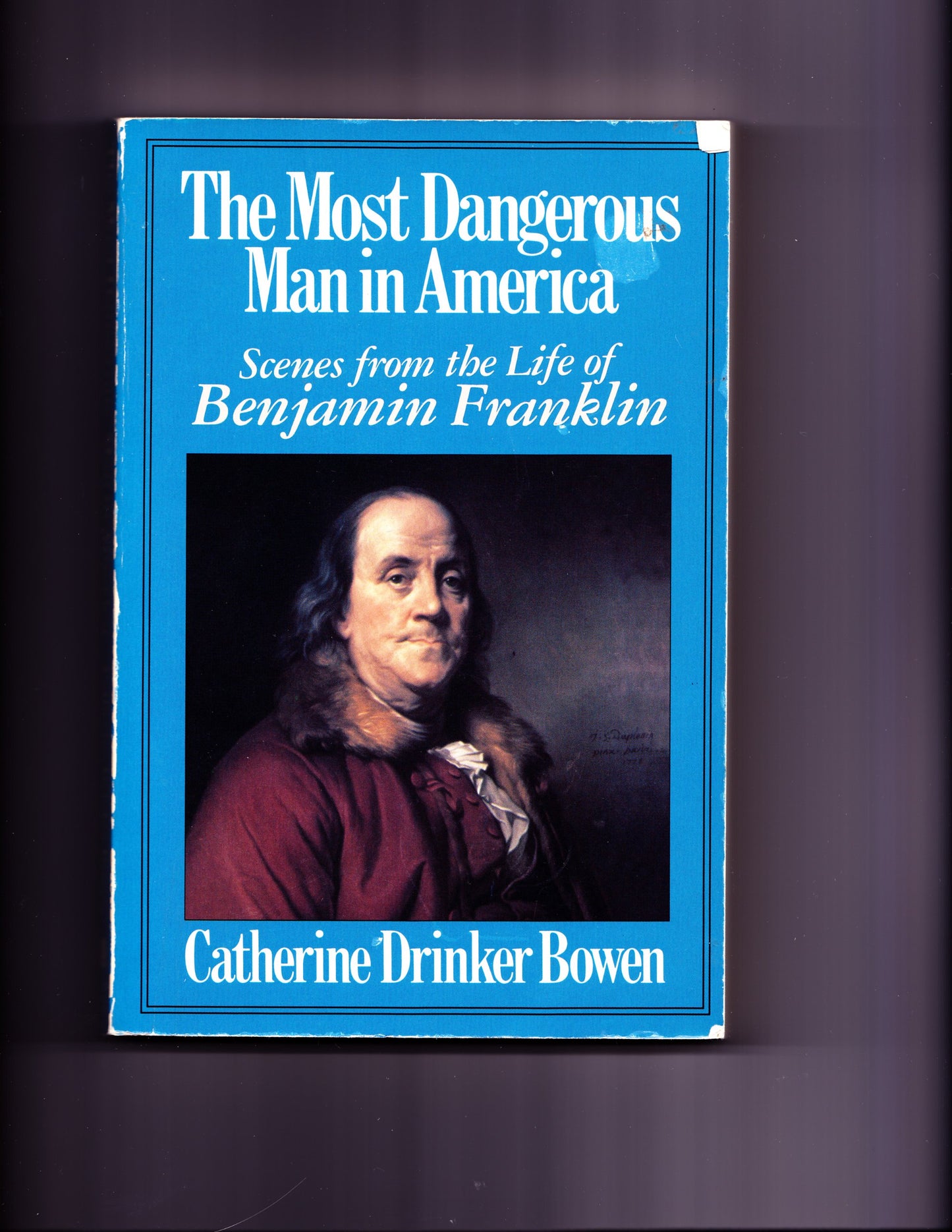 Most Dangerous Man in America: Scenes from the Life of Benjamin Franklin book cover