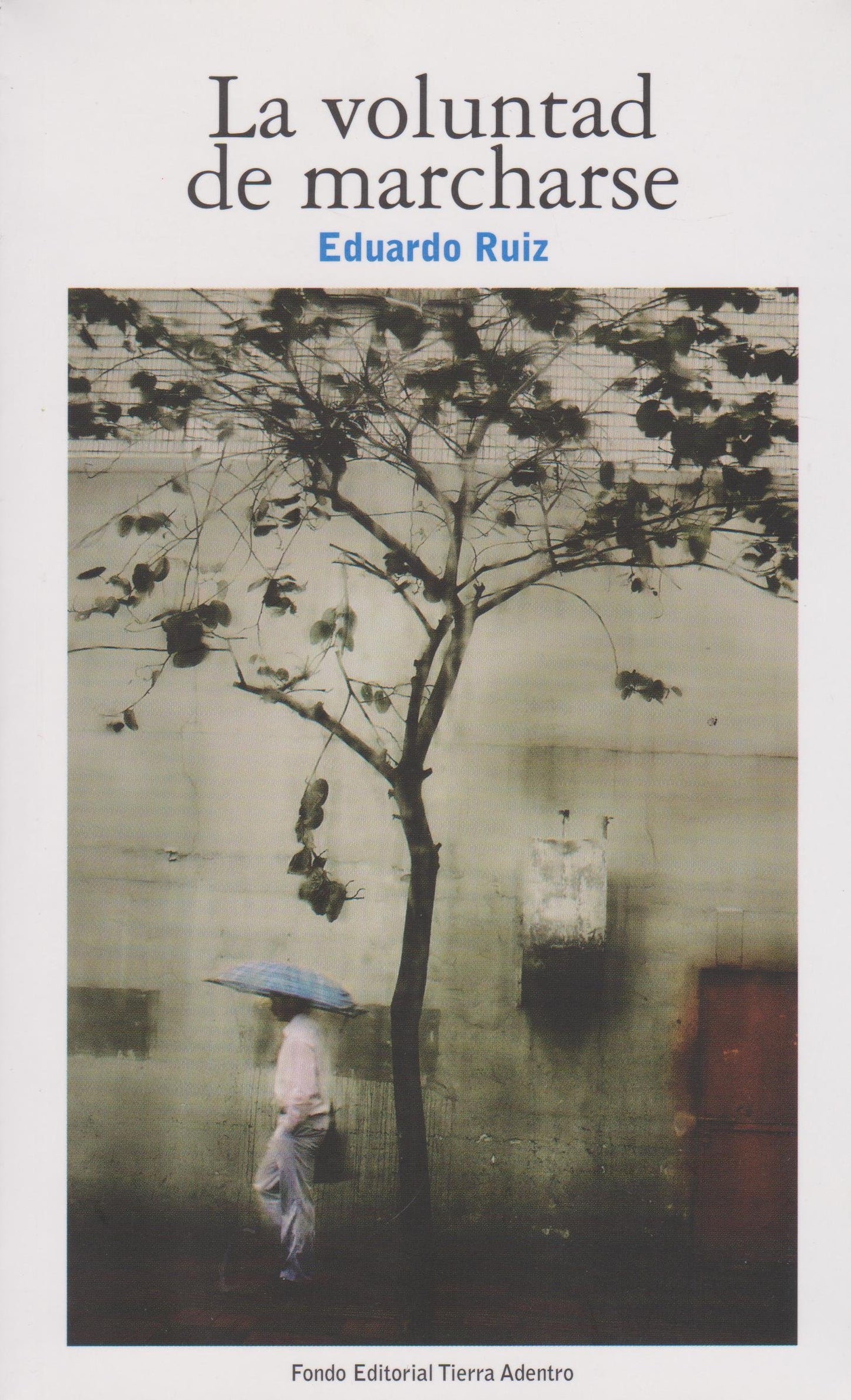 La voluntad de marcharse (Spanish Edition) book cover