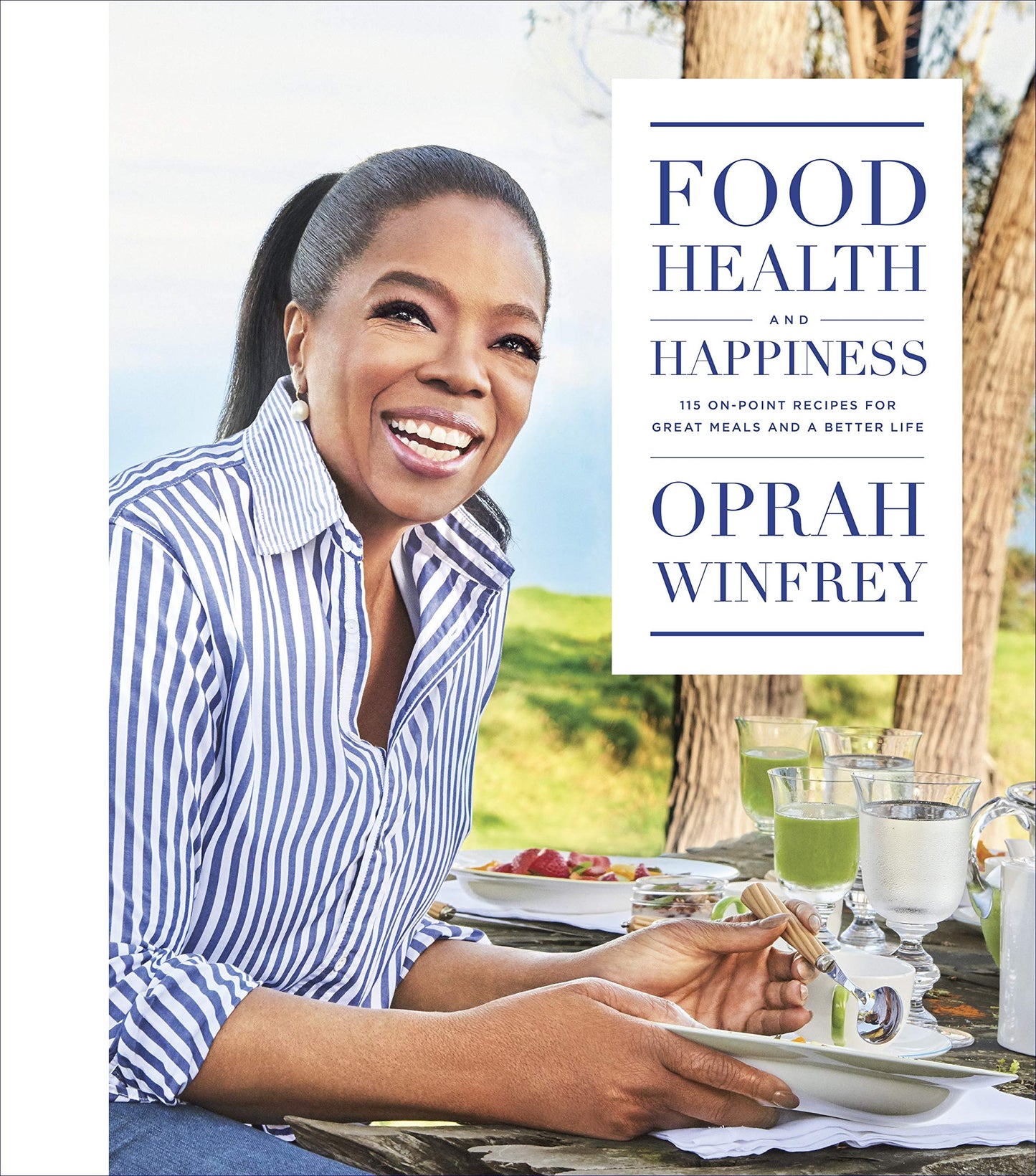 Food, Health, and Happiness: 115 On-Point Recipes for Great Meals and a Better Life book cover