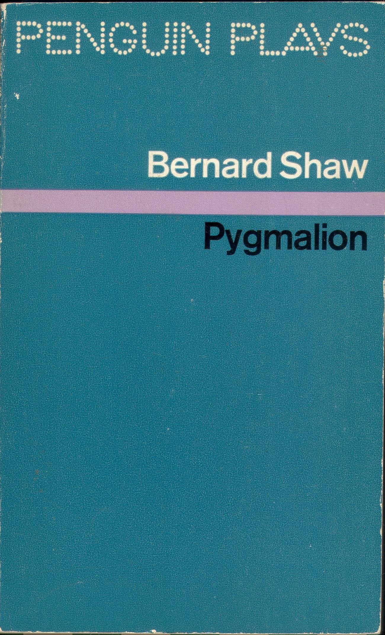 Pygmalion: A Romance in Five Acts book cover