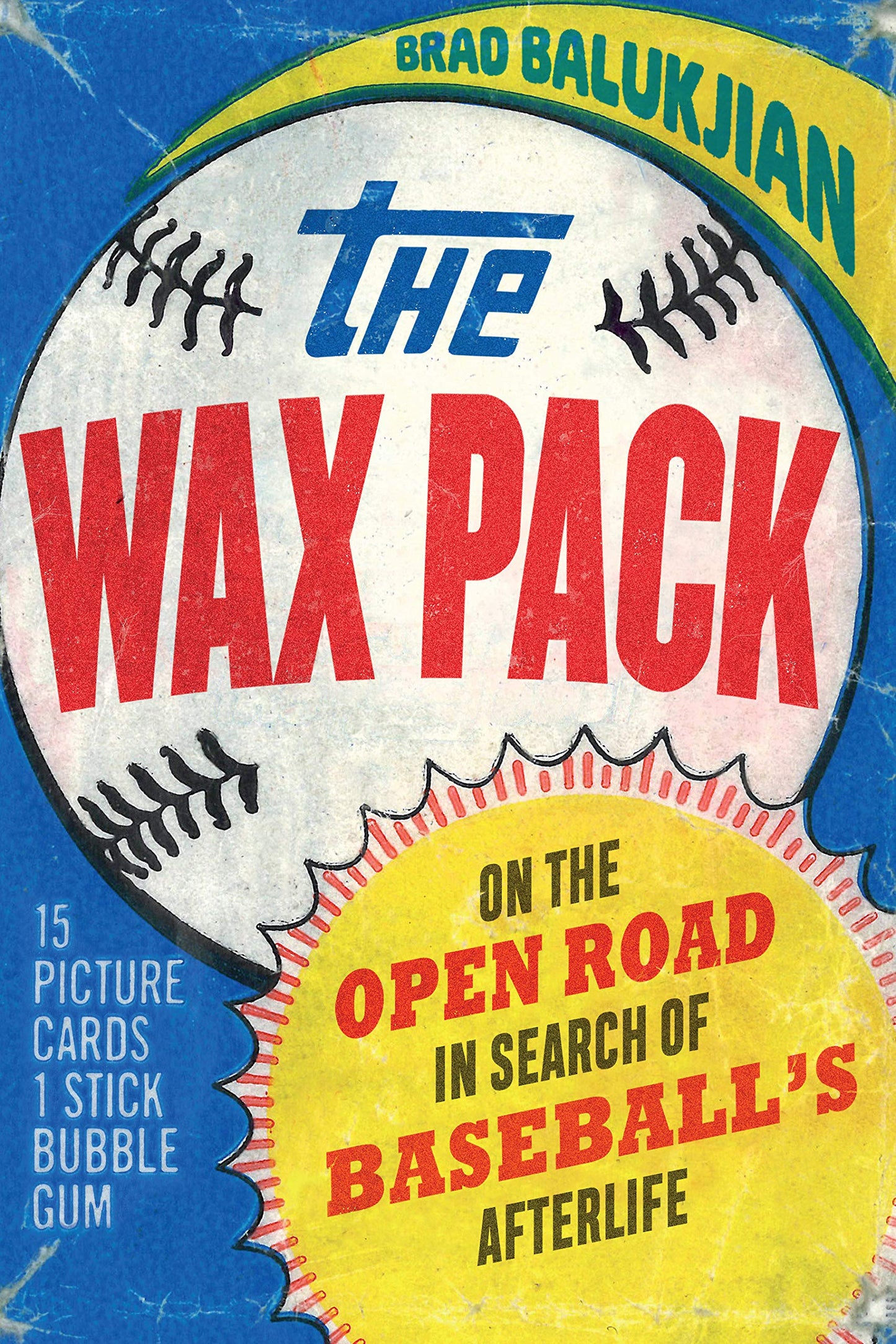 Wax Pack: On the Open Road in Search of Baseball's Afterlife book cover