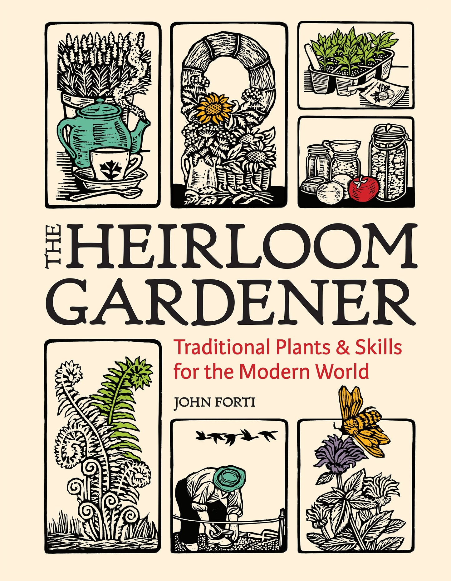 Heirloom Gardener: Traditional Plants and Skills for the Modern World book cover