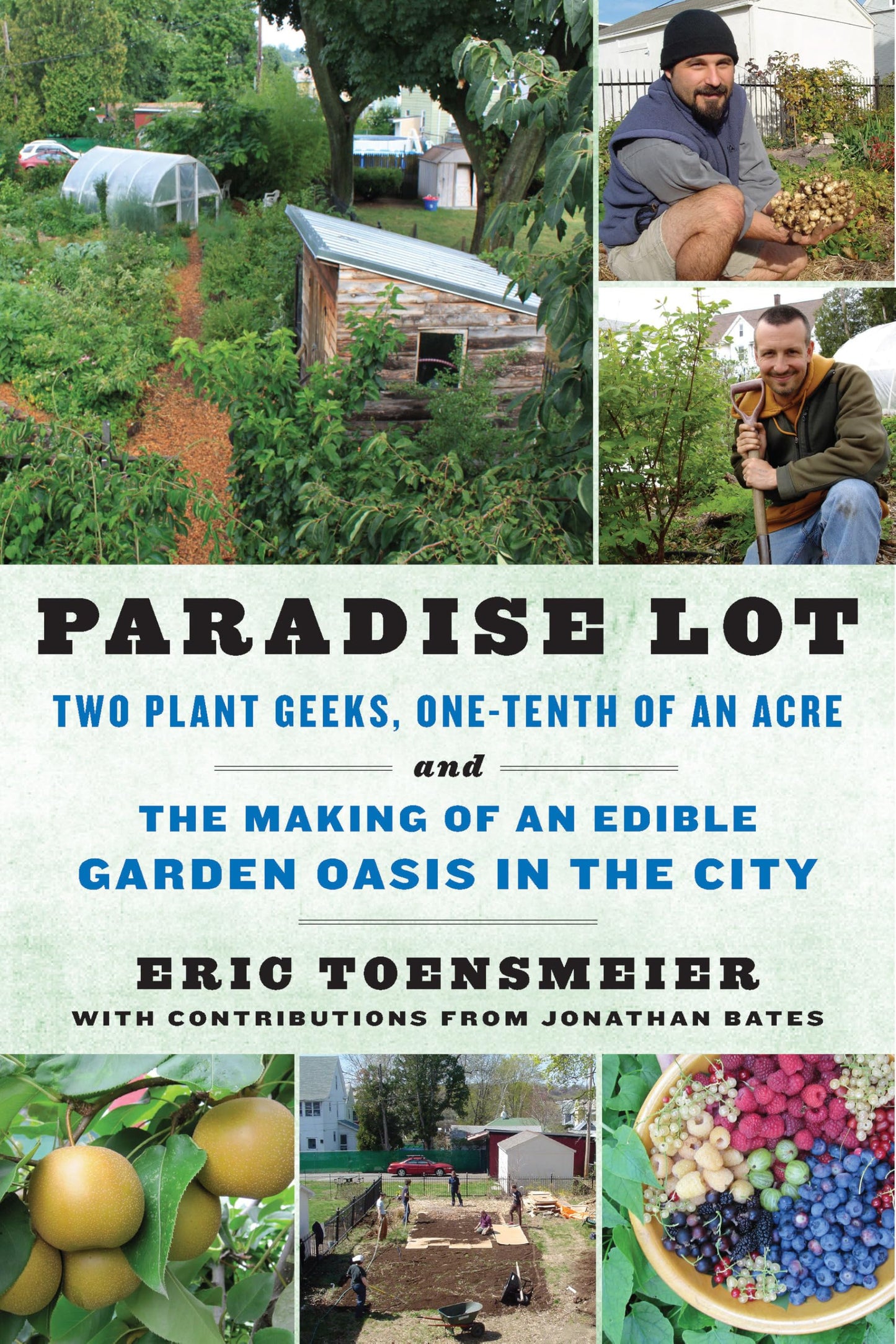 Paradise Lot: Two Plant Geeks, One-Tenth of an Acre, and the Making of an Edible Garden Oasis in the City book cover