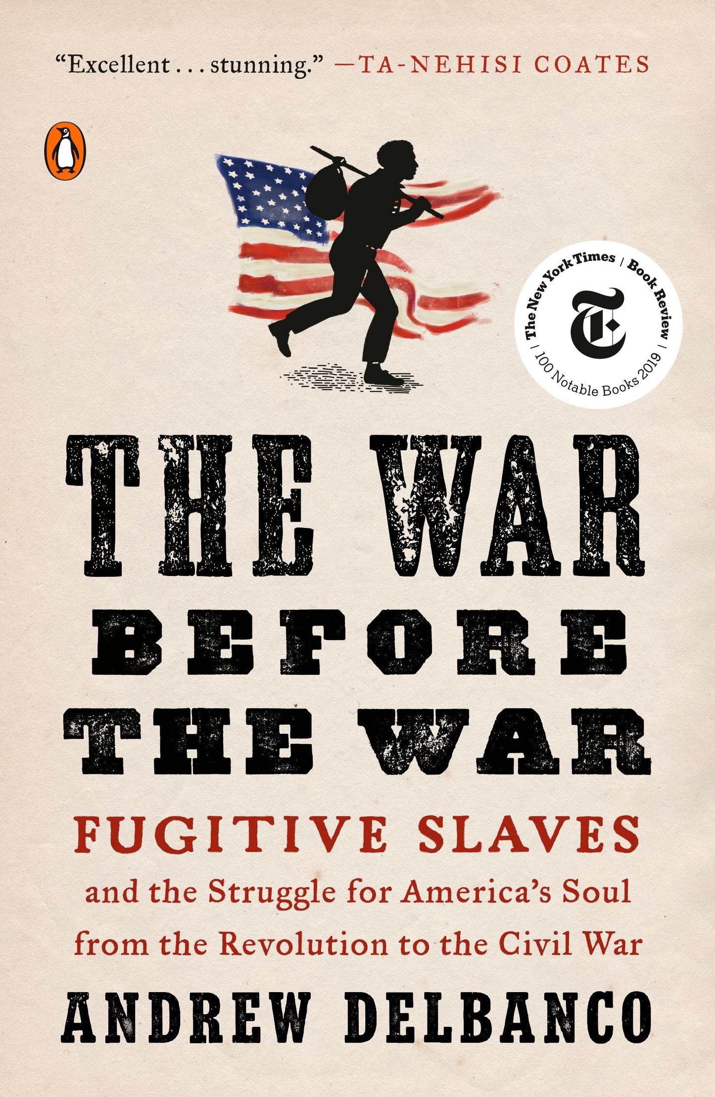 War Before the War: Fugitive Slaves and the Struggle for America's Soul from the Revolution to the Civil War book cover