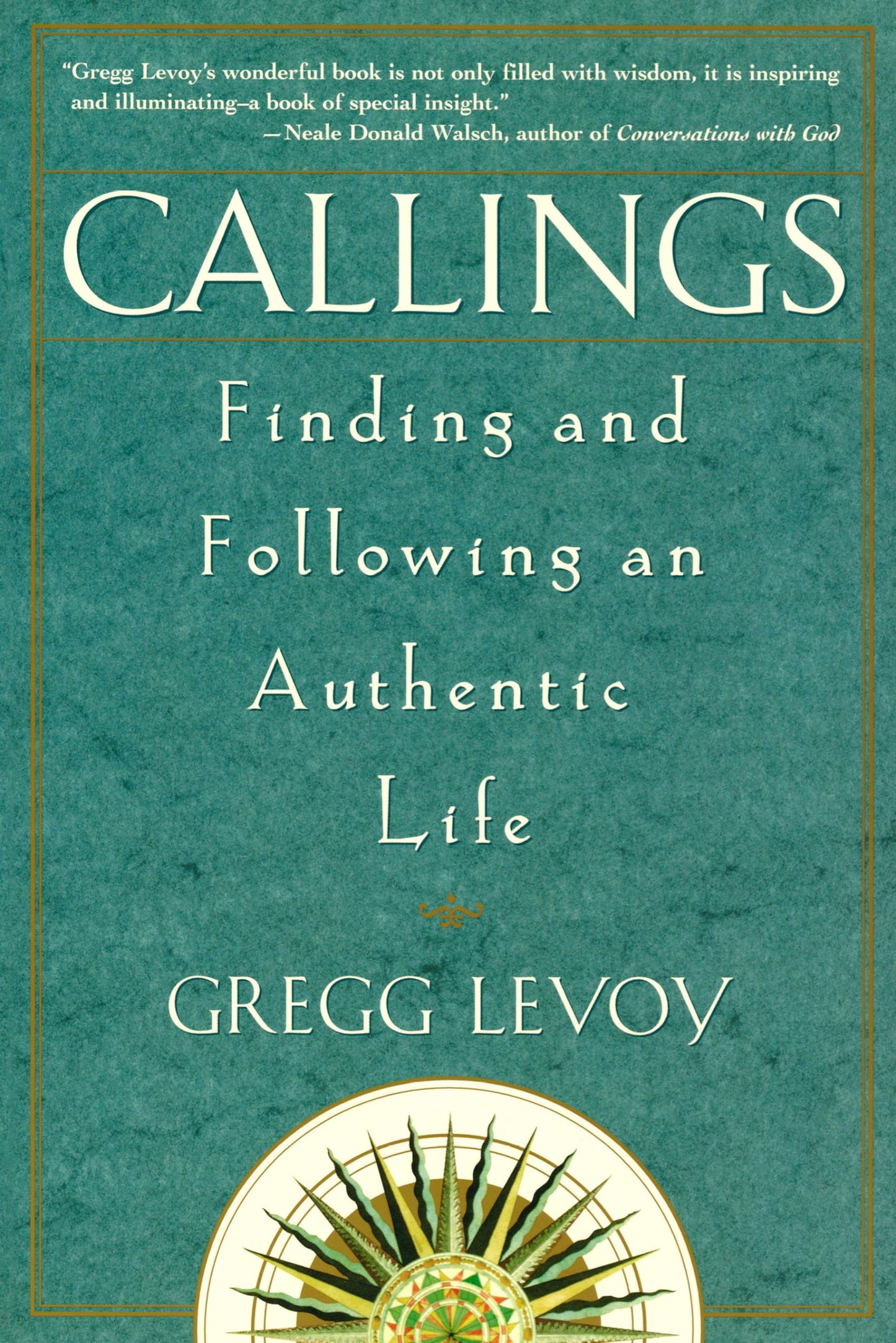 Callings: Finding and Following an Authentic Life book cover