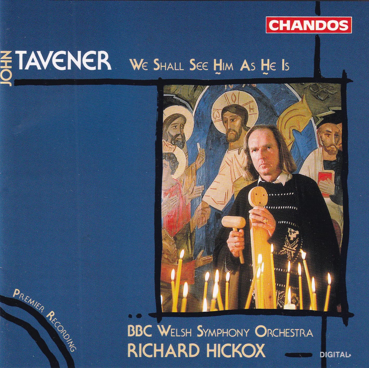 Tavener 1944-2013 'We Shall See Him As He Is'. (Patricia Rozario John Mark Ainsley & Andrew book cover