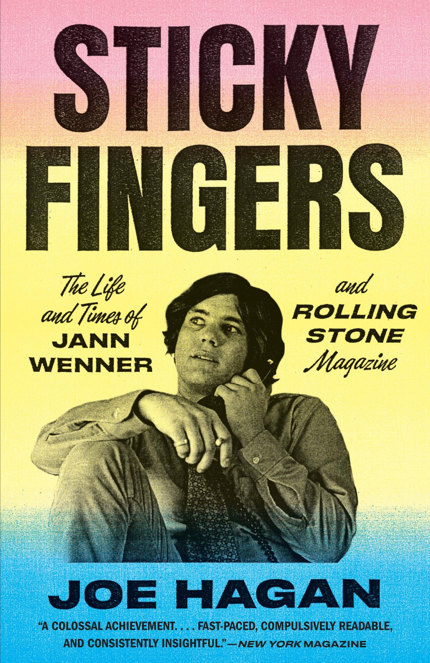 Sticky Fingers: The Life and Times of Jann Wenner and Rolling Stone Magazine book cover