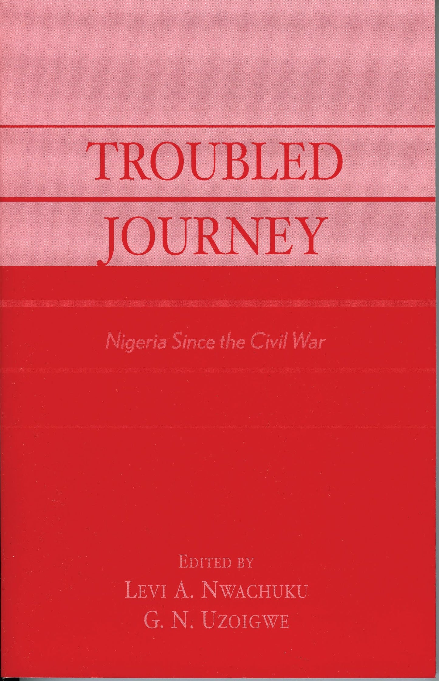 Troubled Journey: Nigeria Since the Civil War book cover