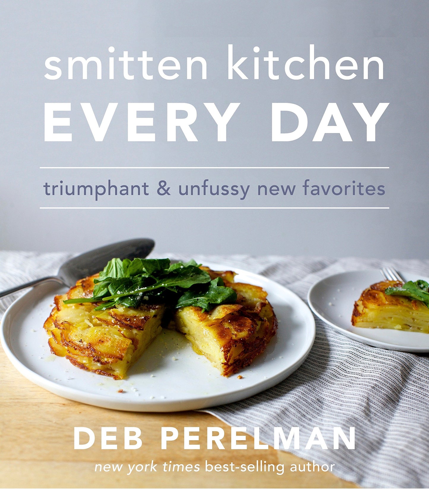 Smitten Kitchen Every Day: Triumphant and Unfussy New Favorites: A Cookbook book cover
