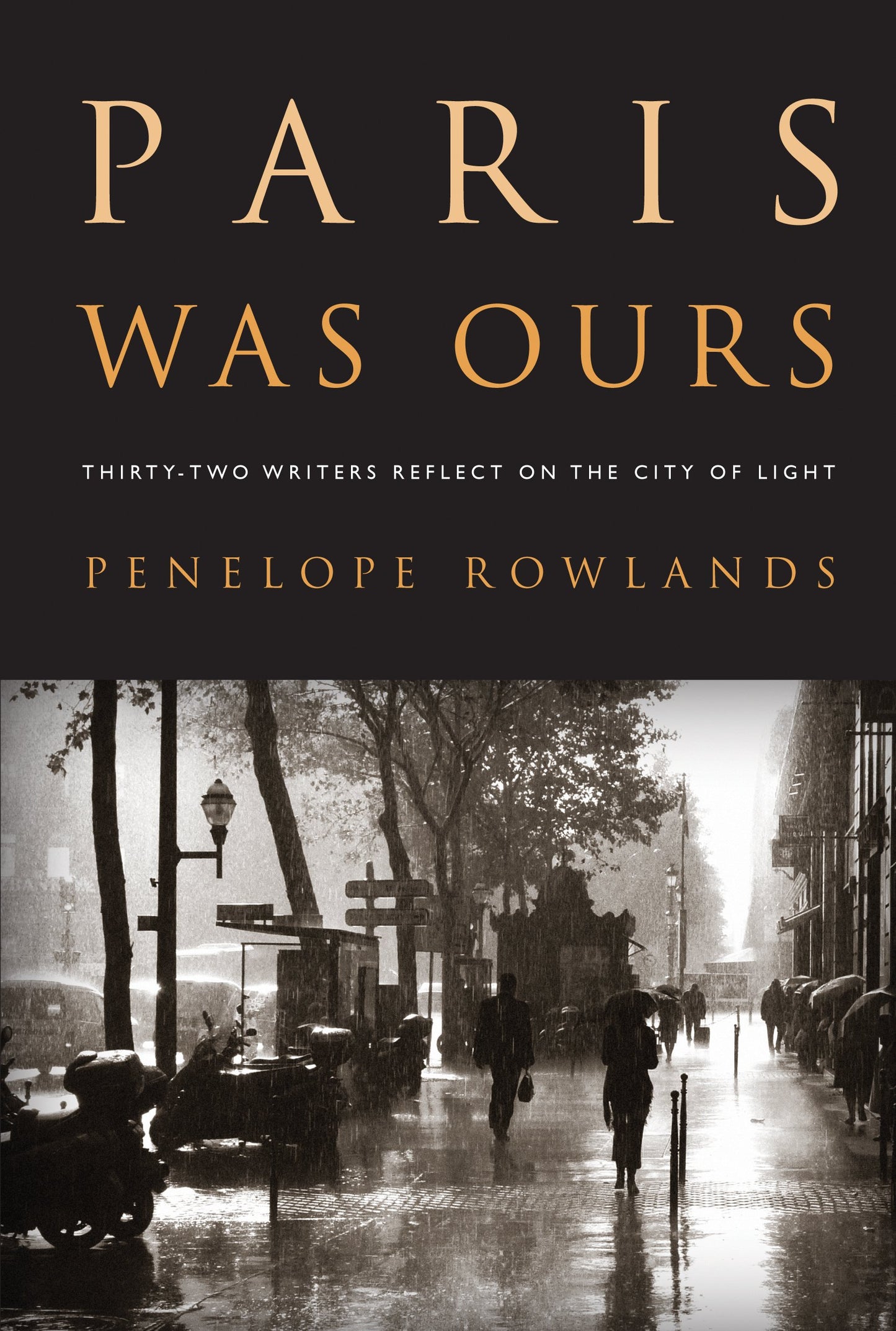 Paris Was Ours: Thirty-Two Writers Reflect on the City of Light book cover