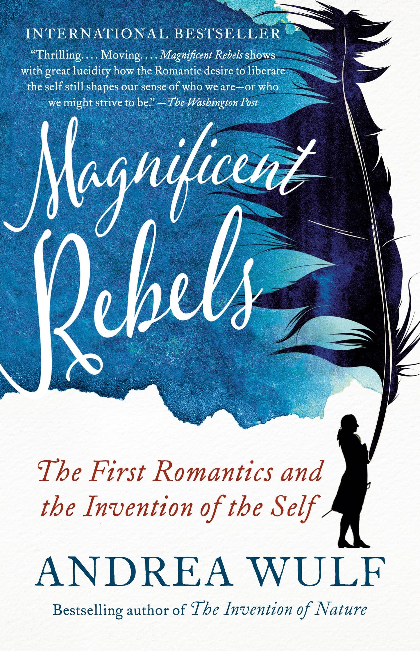Magnificent Rebels: The First Romantics and the Invention of the Self book cover