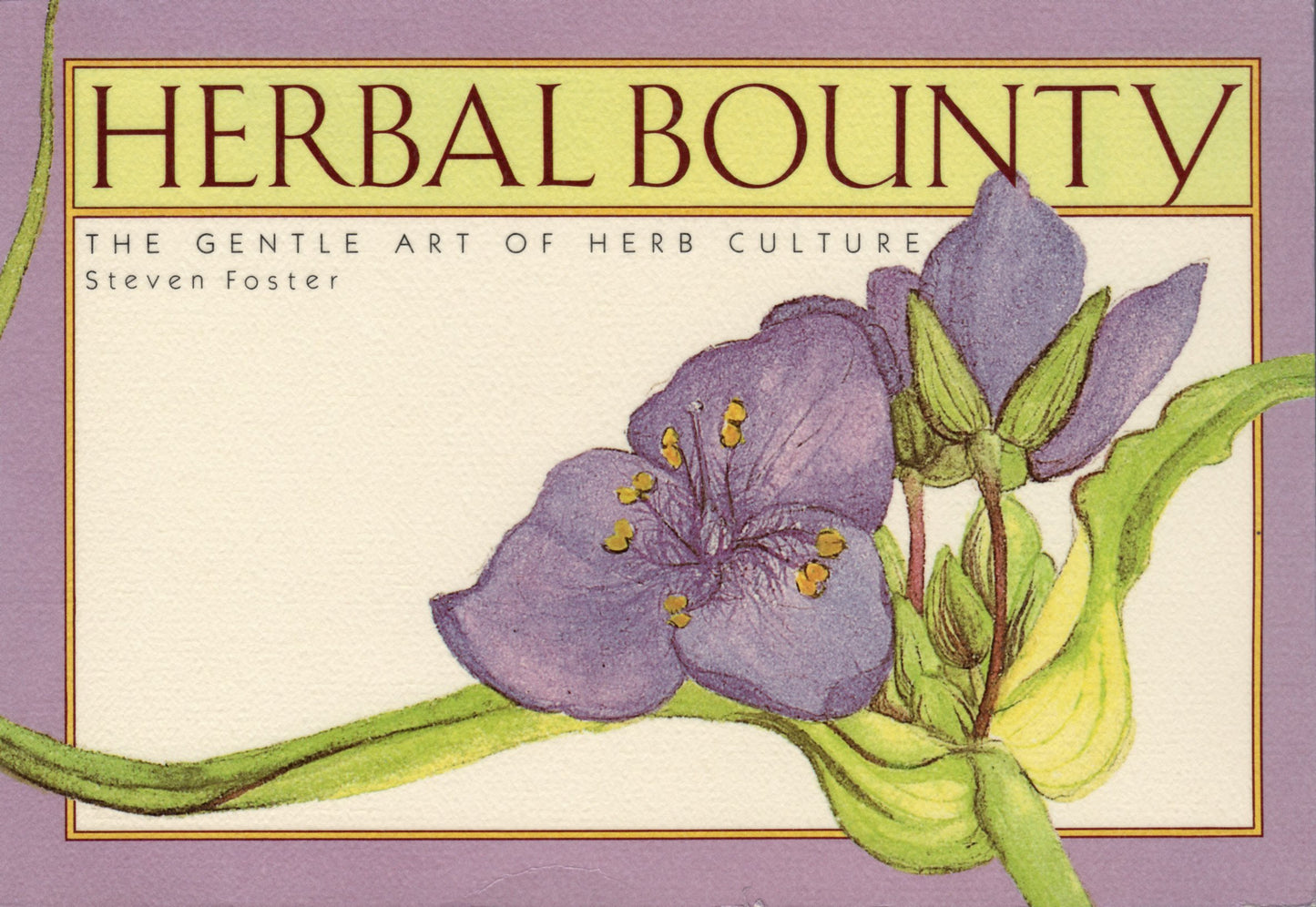 Herbal Bounty!: The Gentle Art of Herb Culture