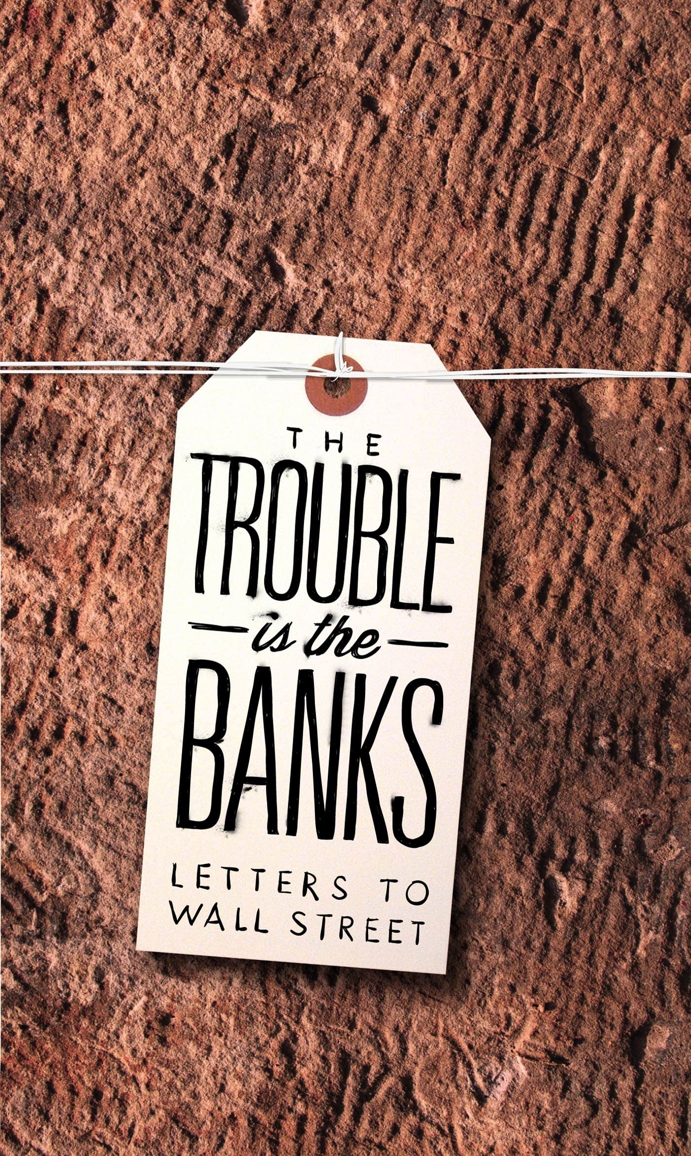 Trouble Is the Banks: Letters to Wall Street book cover
