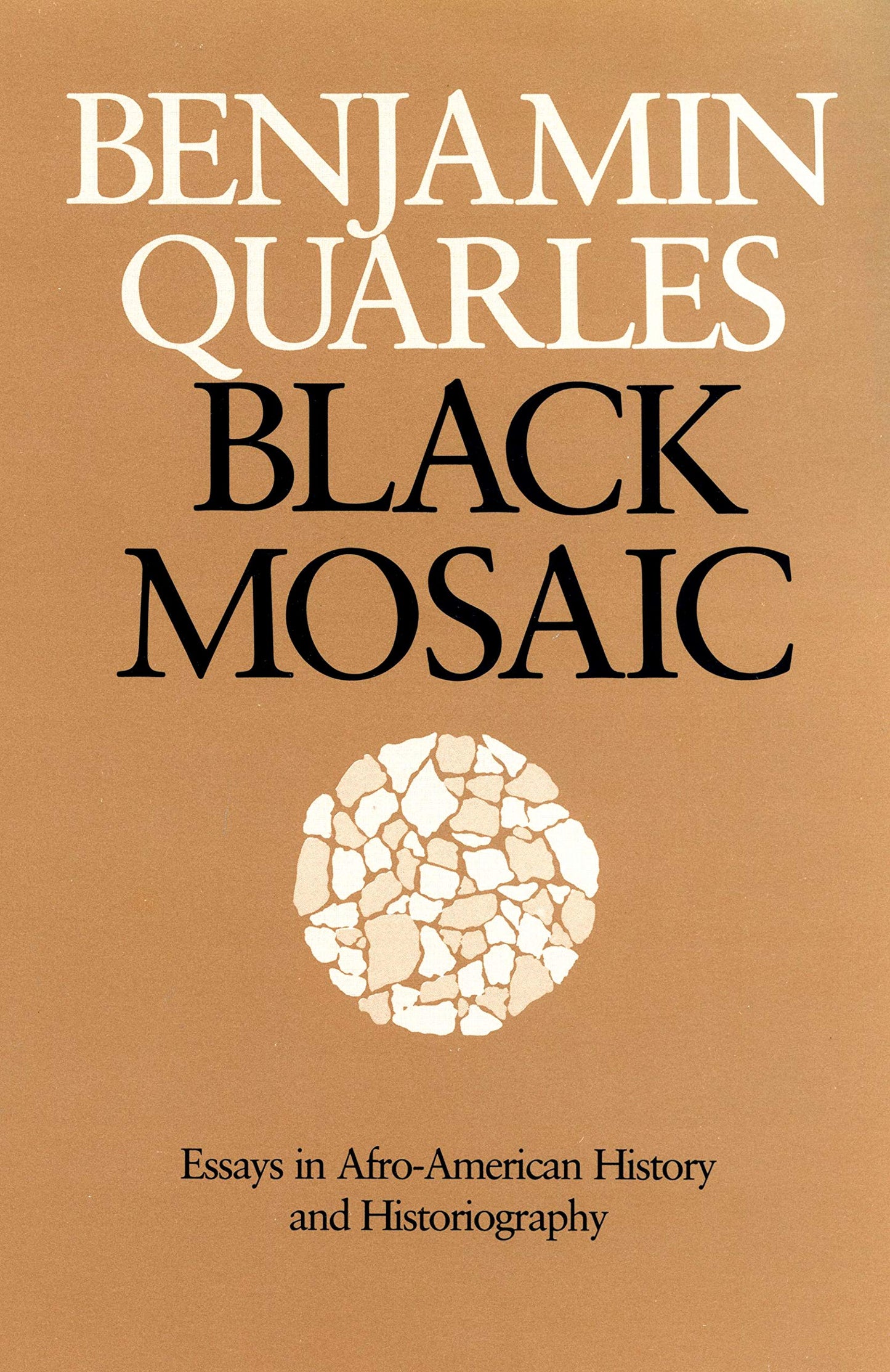 Black Mosaic: Essays in Afro-American History and Historiography book cover