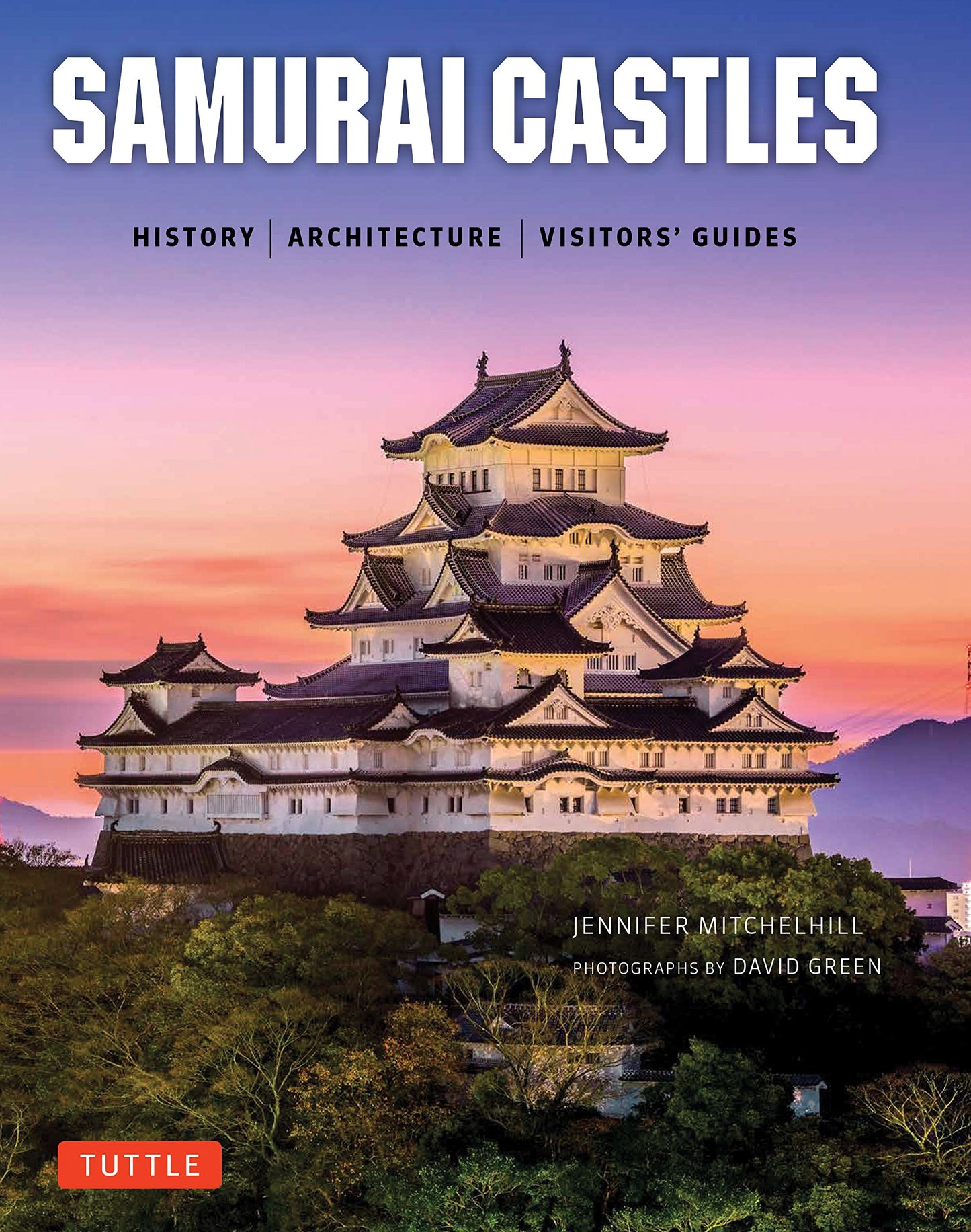 Samurai Castles: History / Architecture / Visitors' Guides book cover