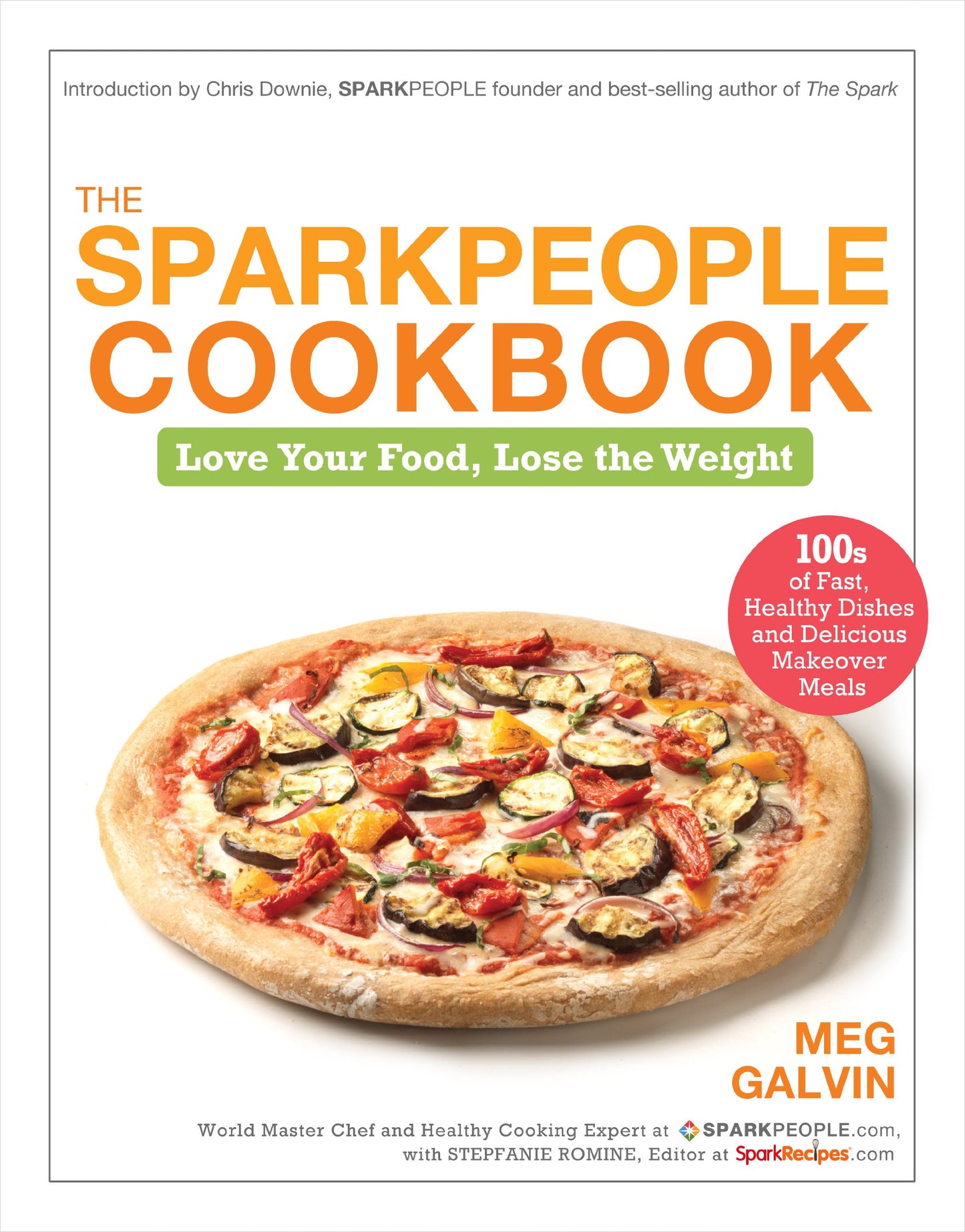 SparkPeople Cookbook: Love Your Food, Lose the Weight book cover