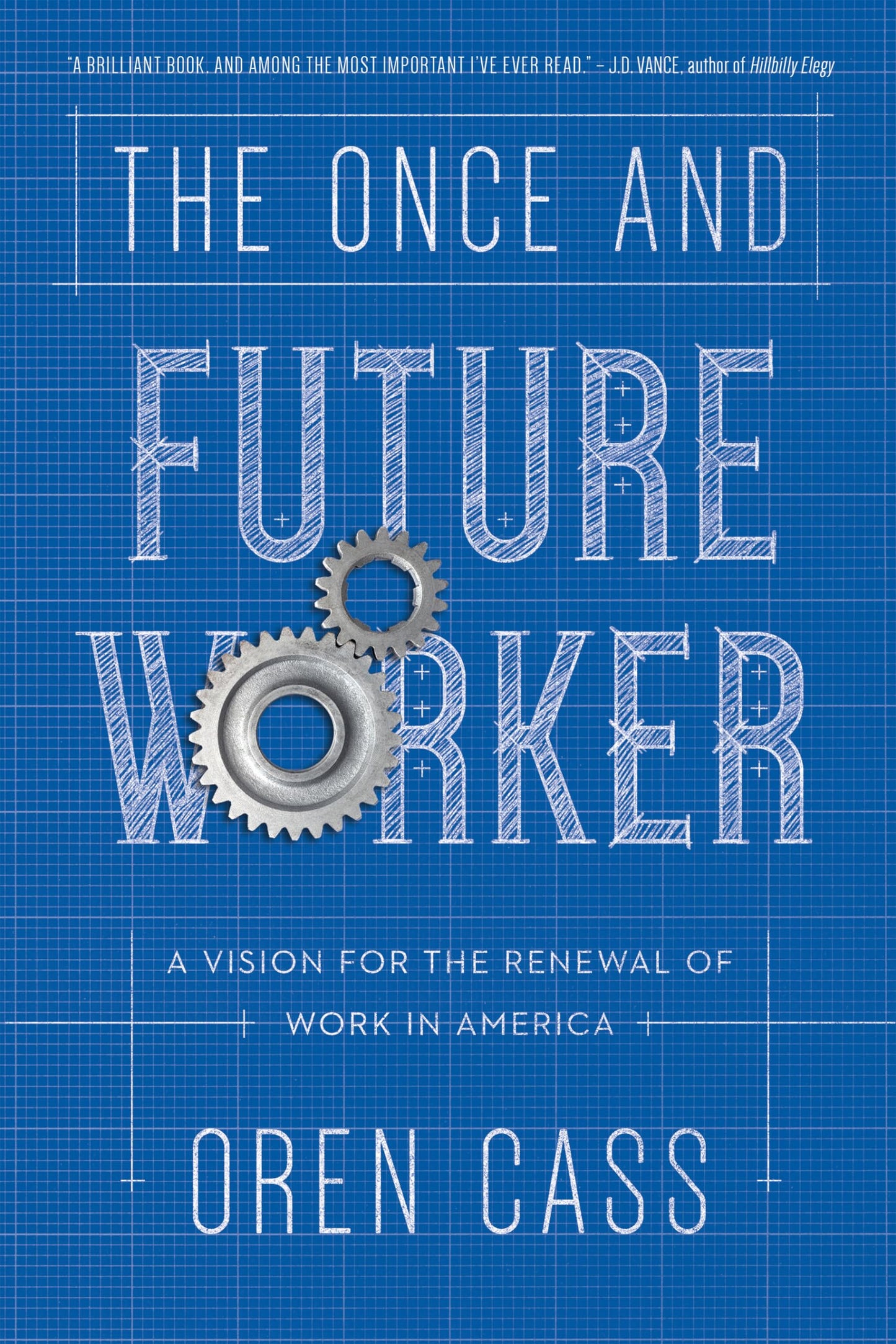 Once and Future Worker: A Vision for the Renewal of Work in America book cover