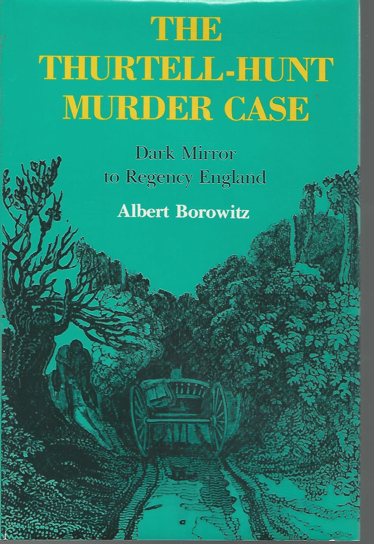 Thurtell-Hunt Murder Case: Dark Mirror to Regency England book cover