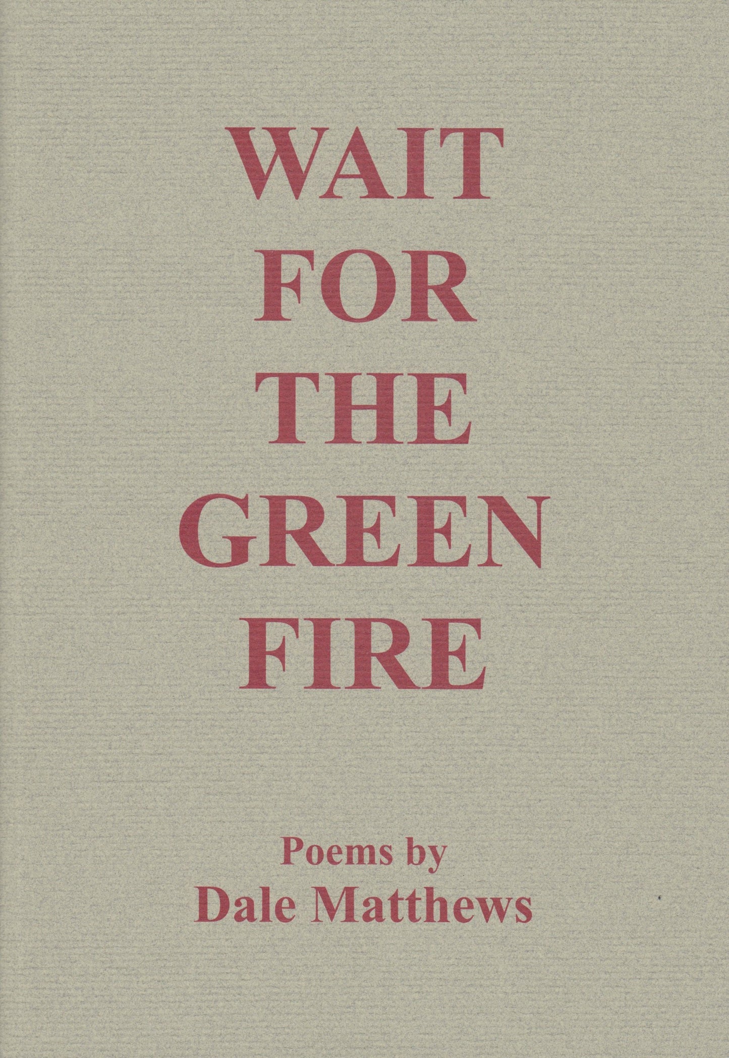 Wait for the Green Fire