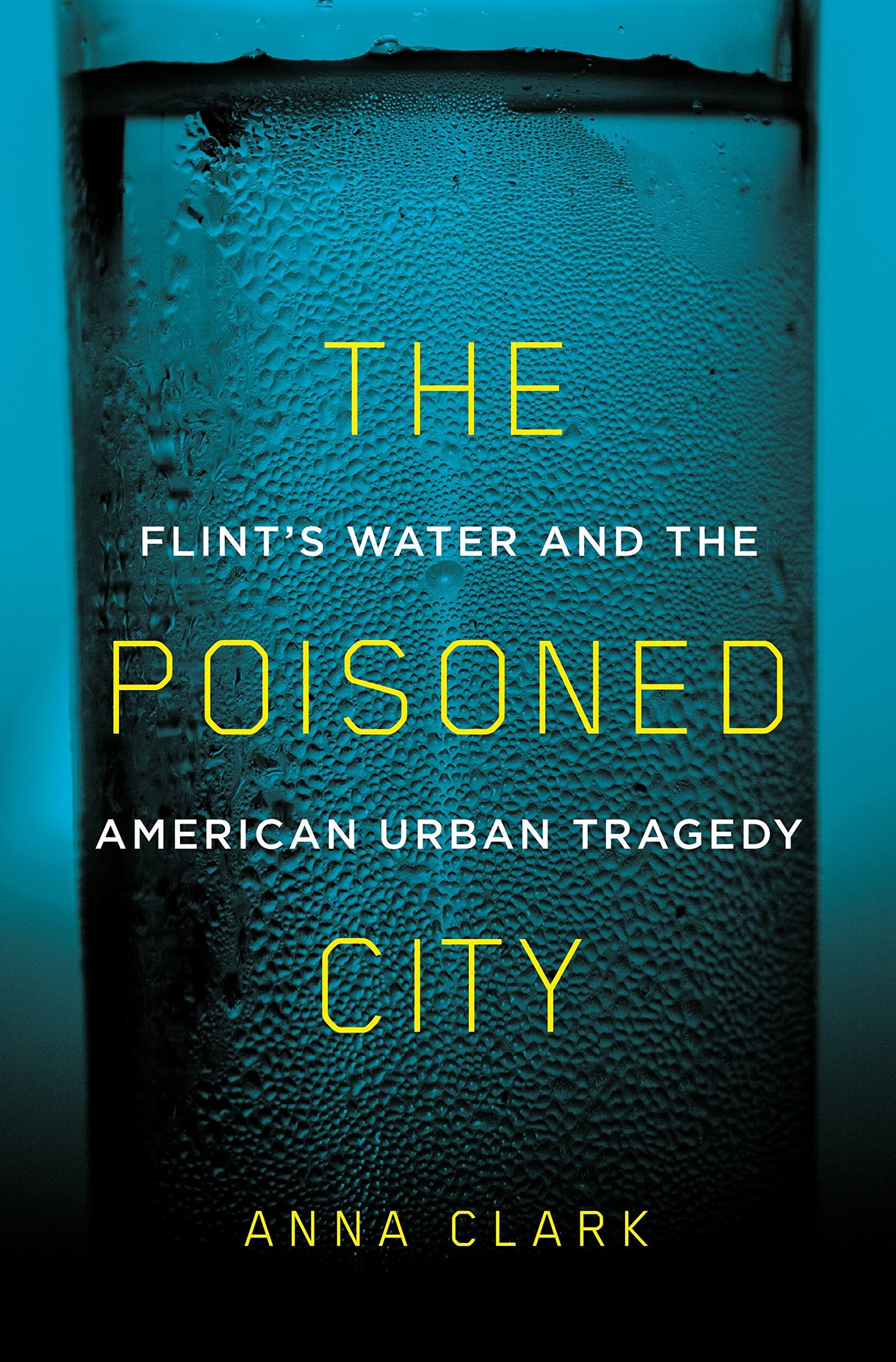 Poisoned City: Flint's Water and the American Urban Tragedy book cover