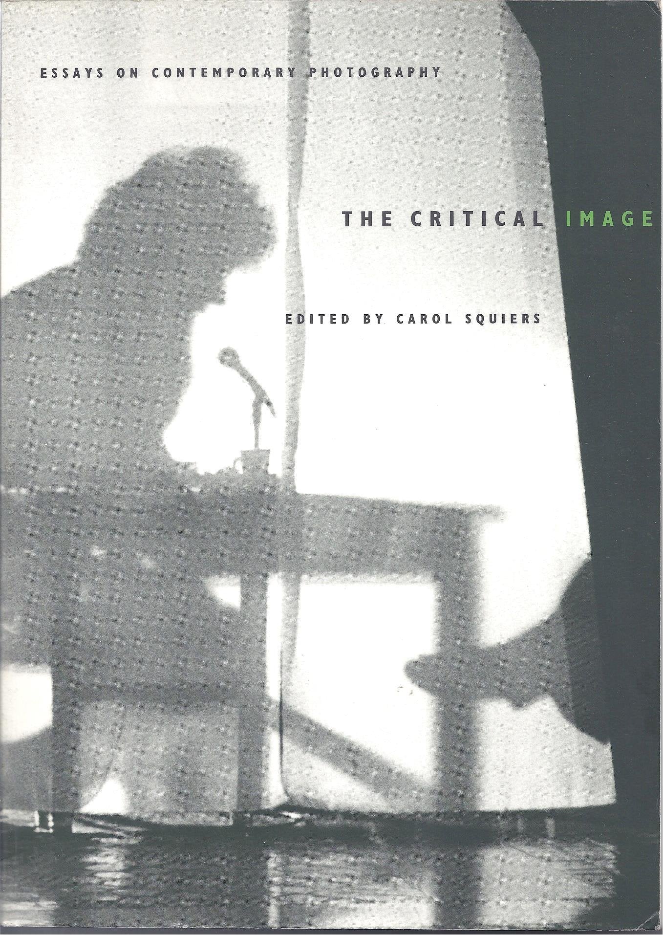 Critical Image: Essays on Contemporary Photography book cover