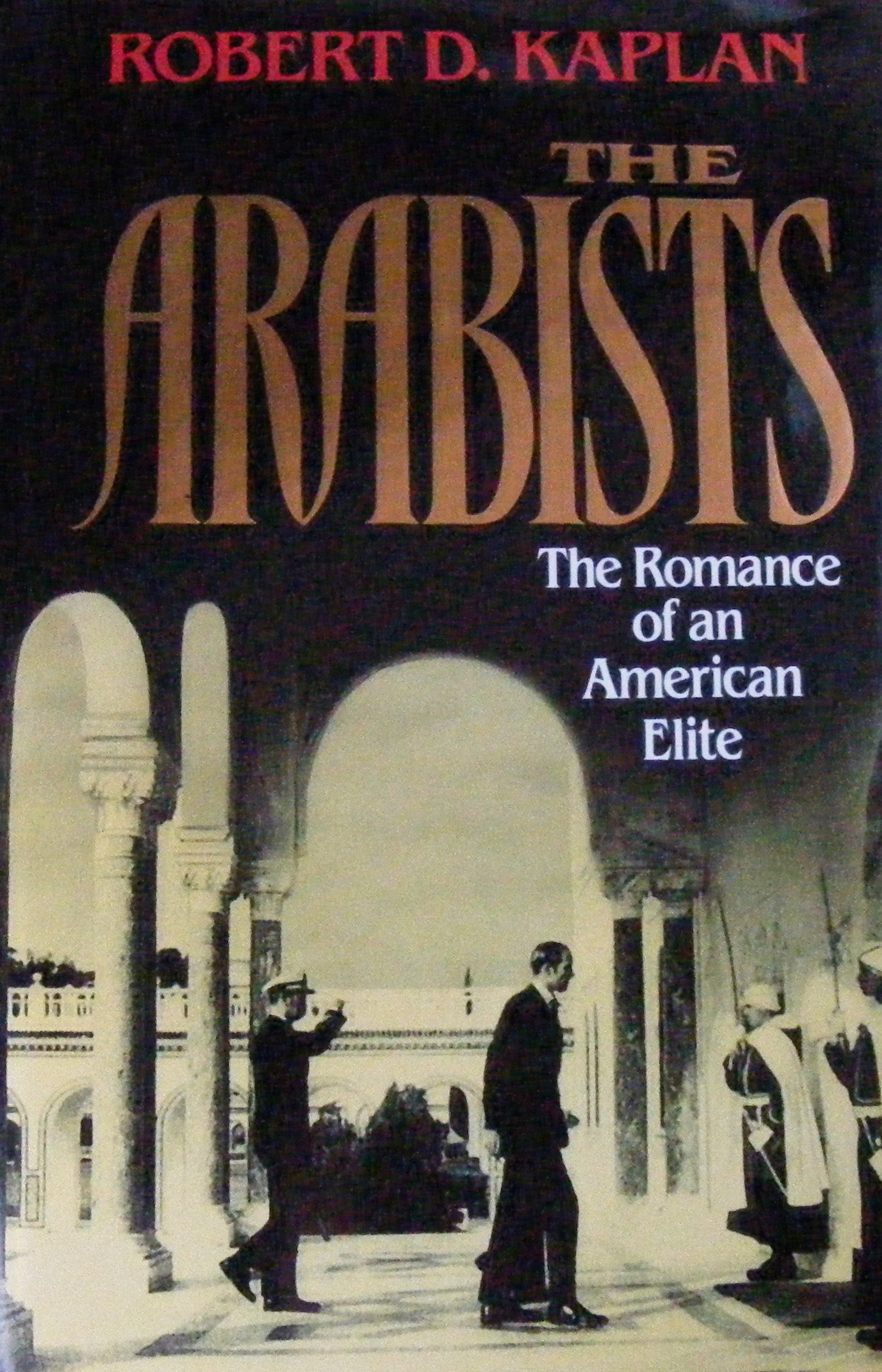 Arabists: The Romance of an American Elite book cover