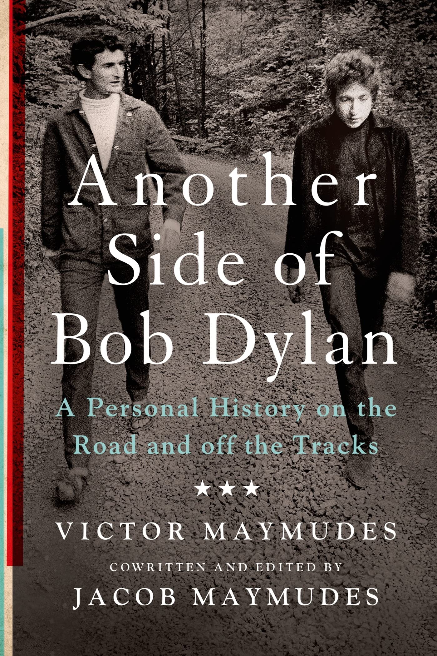 Another Side of Bob Dylan: A Personal History on the Road and Off the Tracks book cover