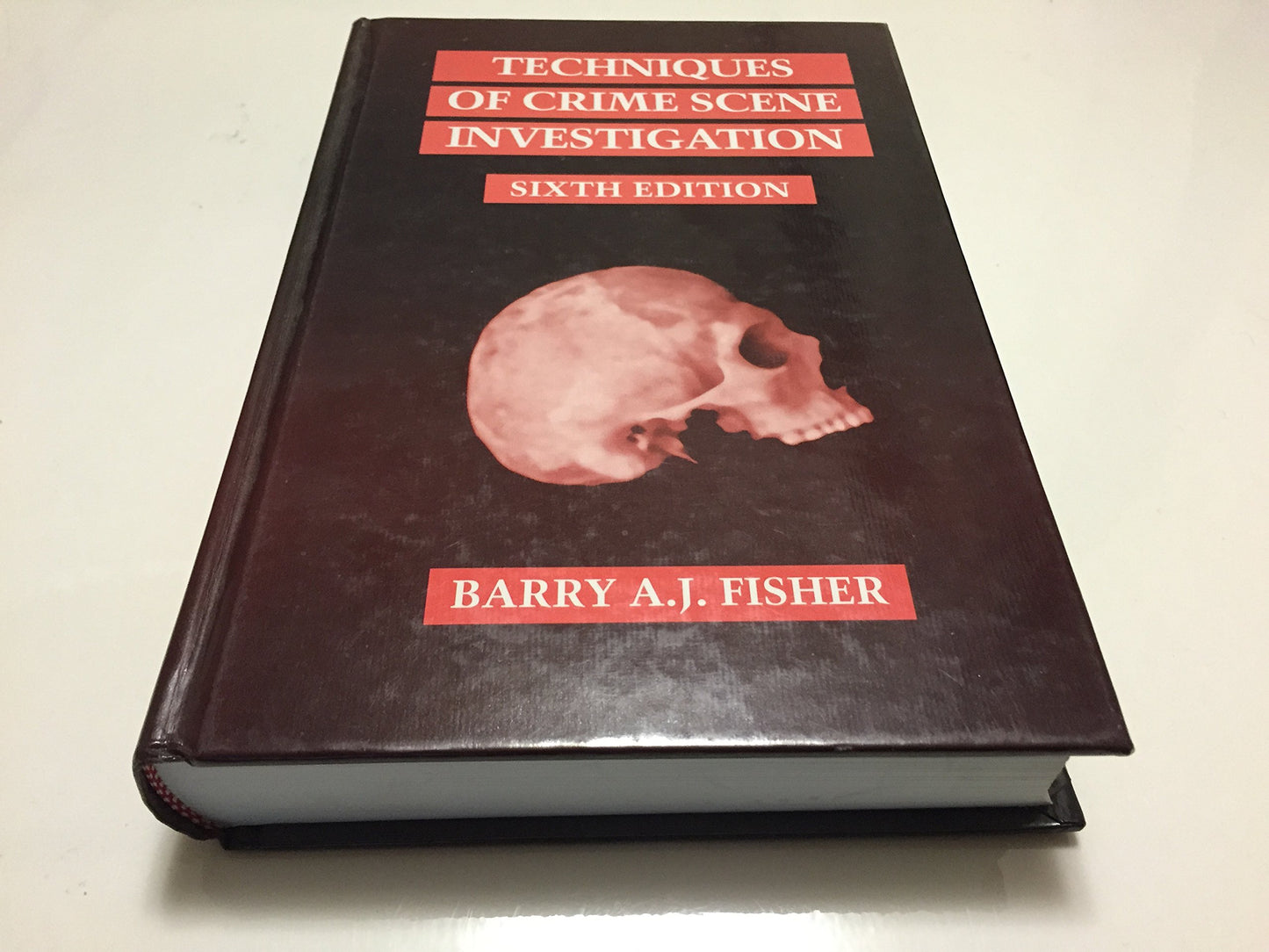 Techniques of Crime Scene Investigation, Sixth Edition book cover