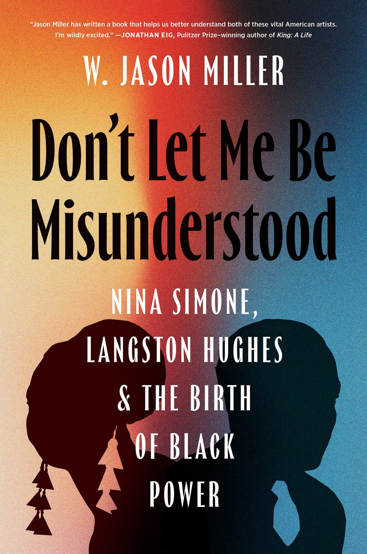 Don't Let Me Be Misunderstood: Nina Simone, Langston Hughes, and the Birth of Black Power book cover