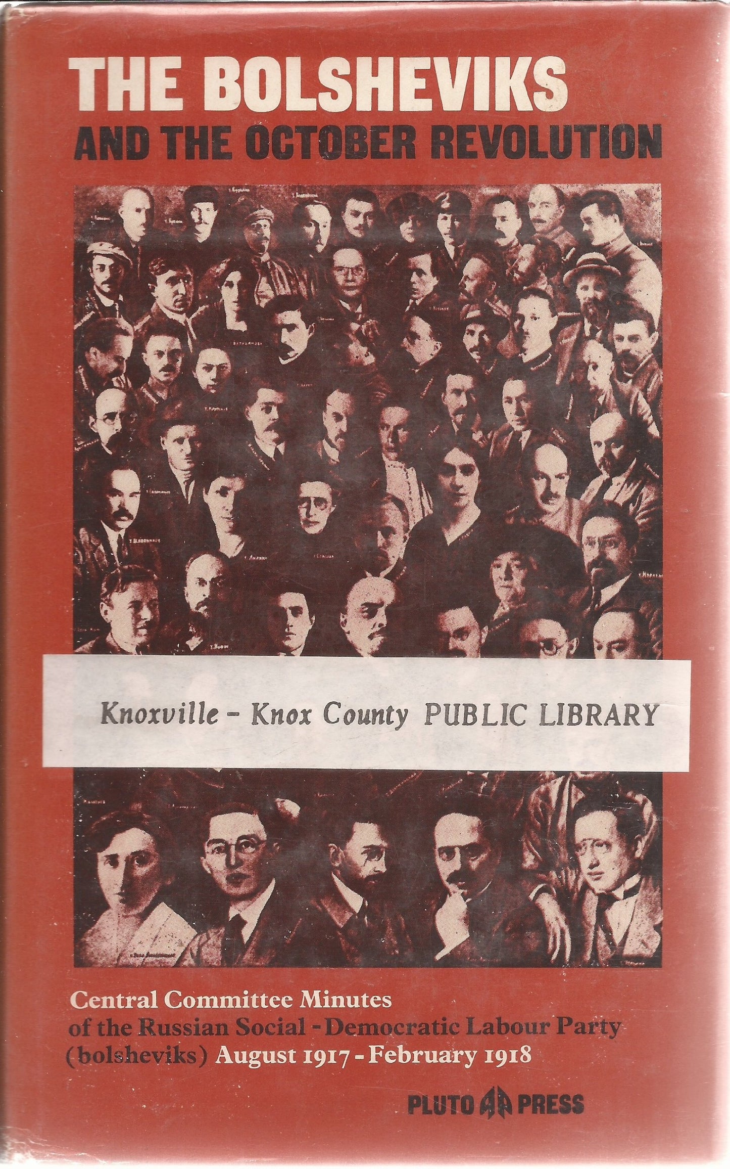 The Bolsheviks and the October Revolution: Minutes of the Central Committee of the Russian Social-Democratic Labour Party (bolsheviks) August 1917-February 1918 book cover
