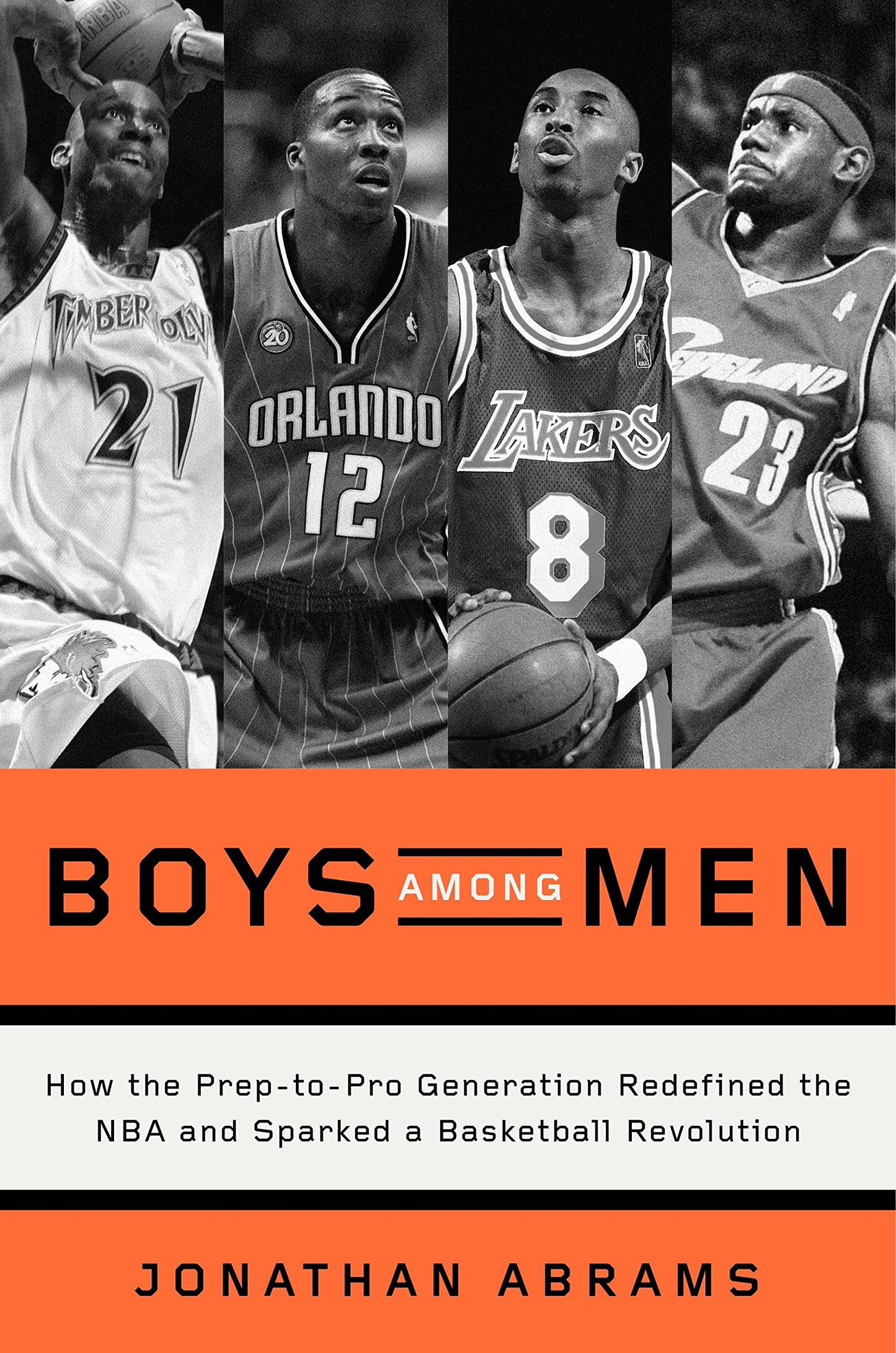 Boys Among Men: How the Prep-To-Pro Generation Redefined the NBA and Sparked a Basketball Revolution book cover