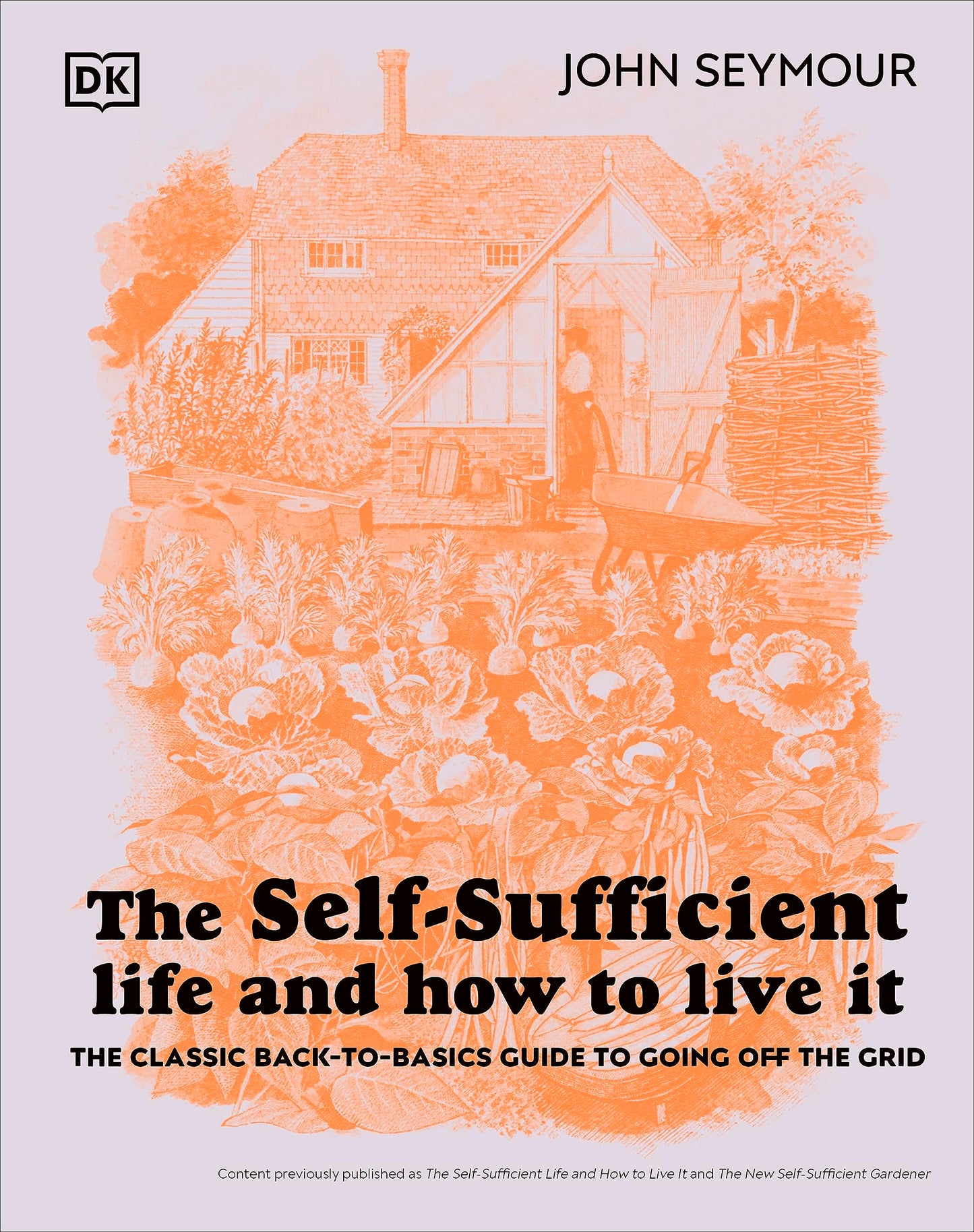 Self-Sufficient Life and How to Live It: The Complete Back-To-Basics Guide book cover
