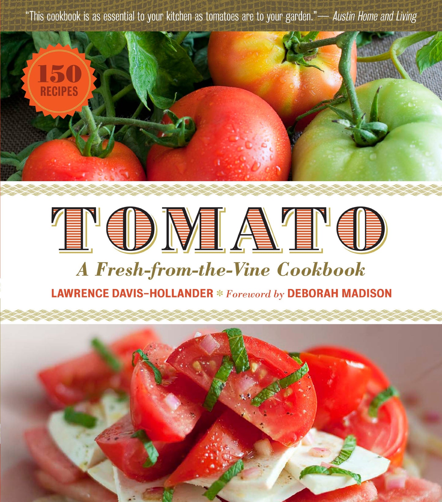 Tomato: A Fresh-From-The-Vine Cookbook book cover
