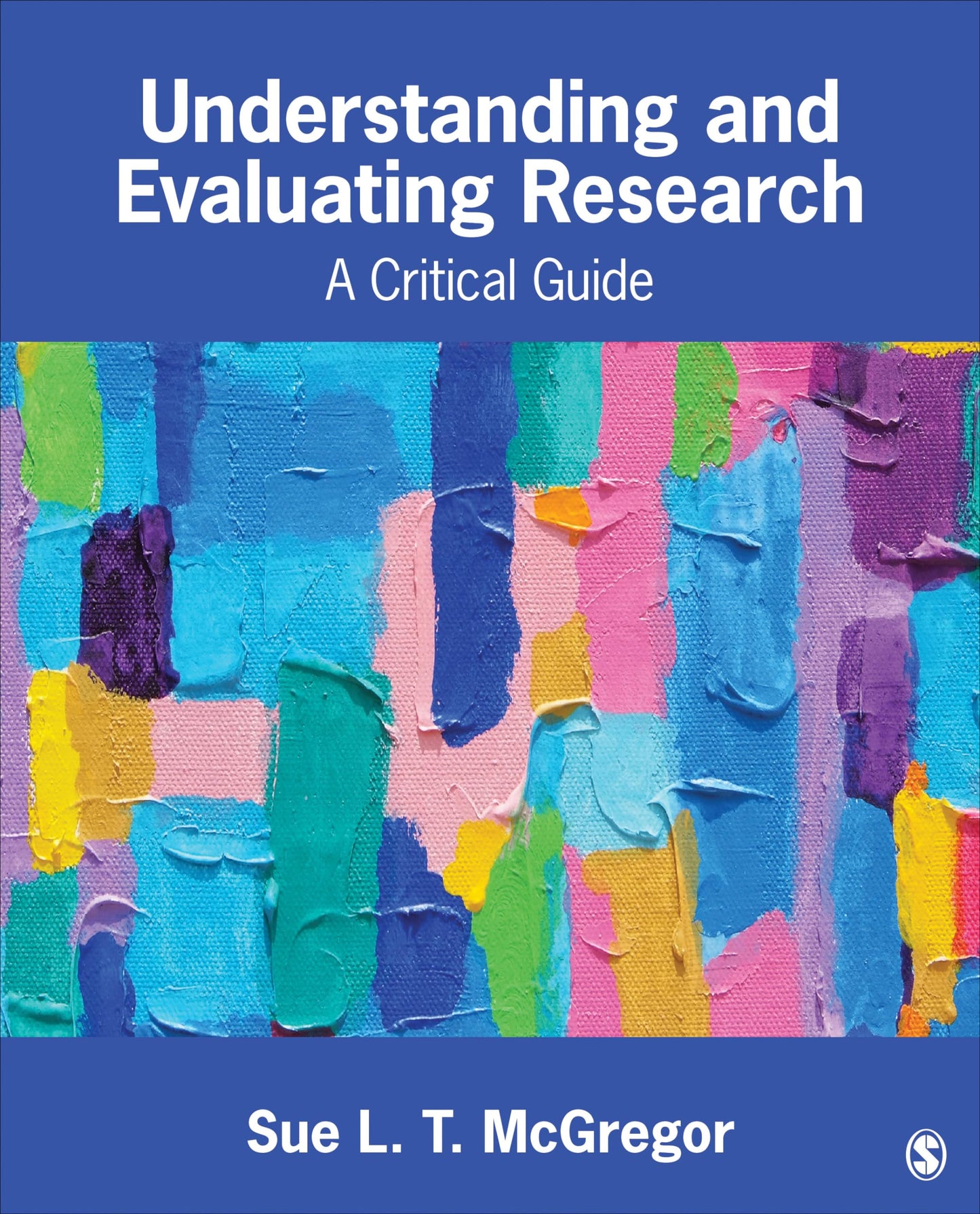 Understanding and Evaluating Research: A Critical Guide book cover