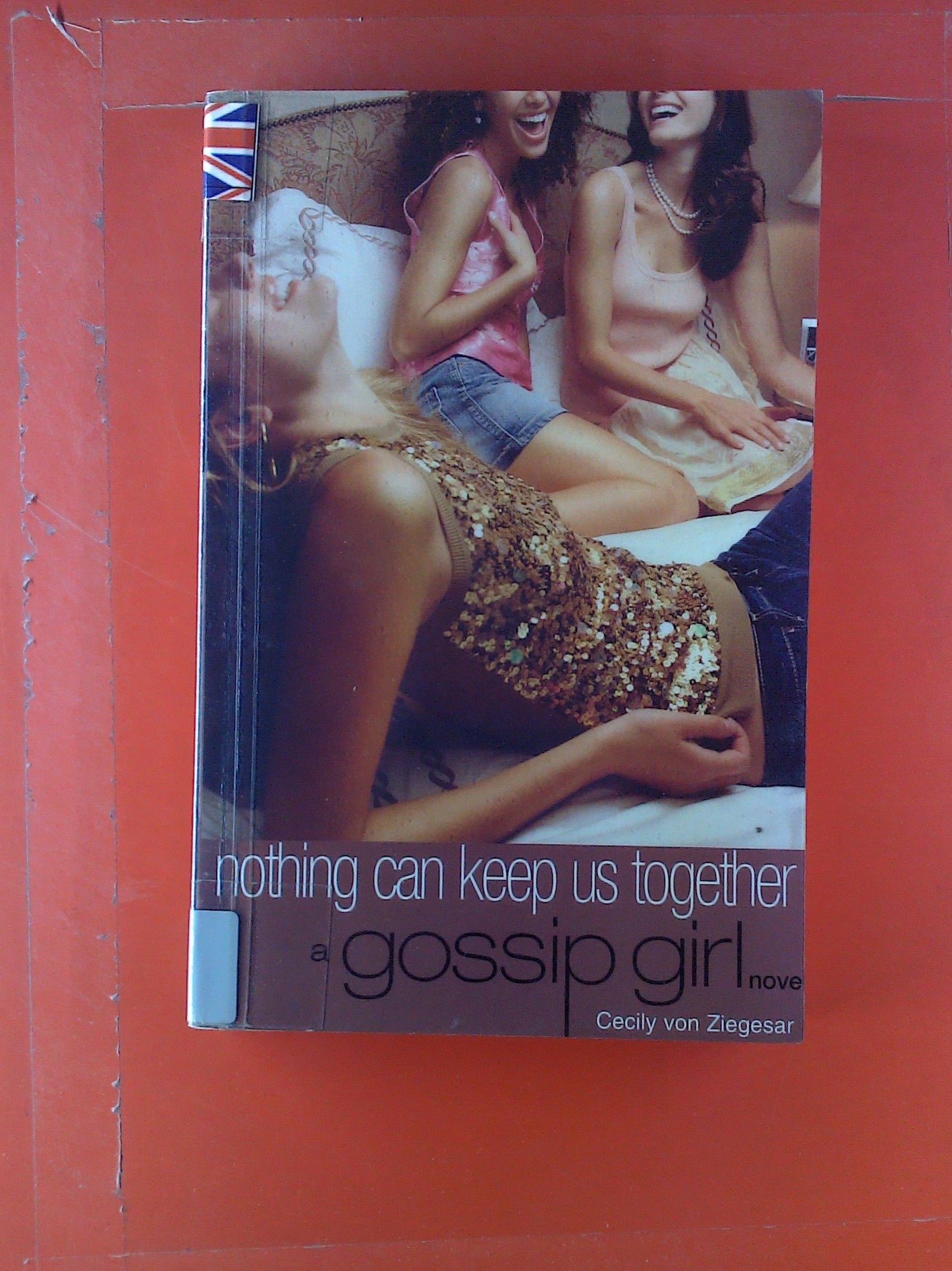 Gossip Girl: Nothing Can Keep Us Together: A Gossip Girl Novel
