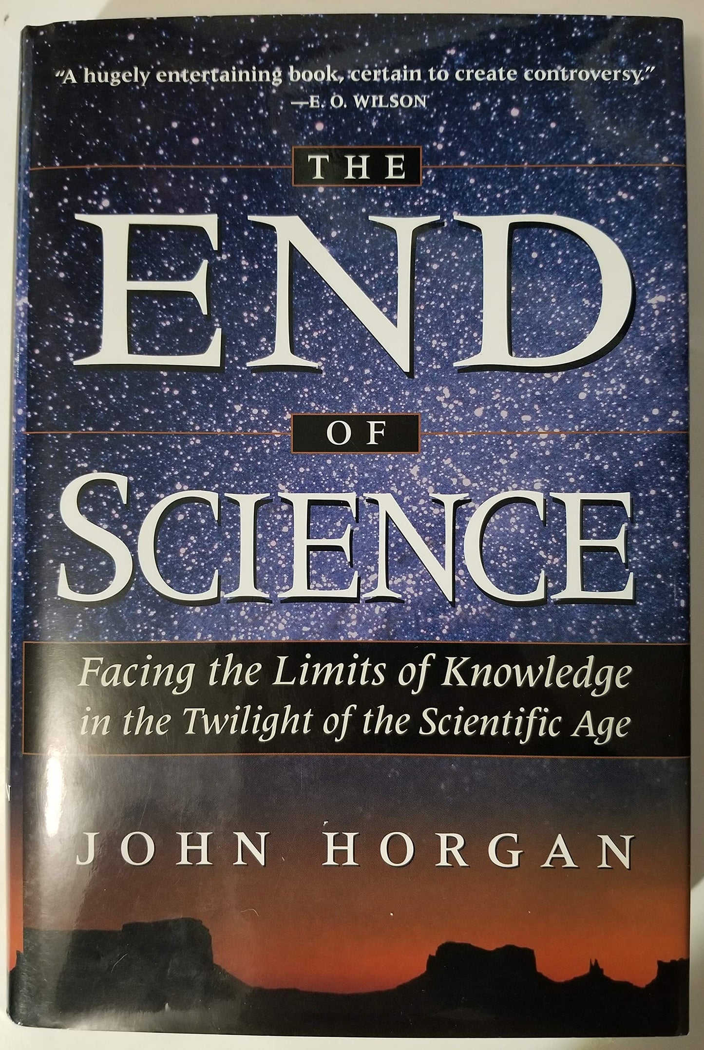 End of Science: Facing the Limits of Knowledge in the Twilight of the Scientific Age book cover