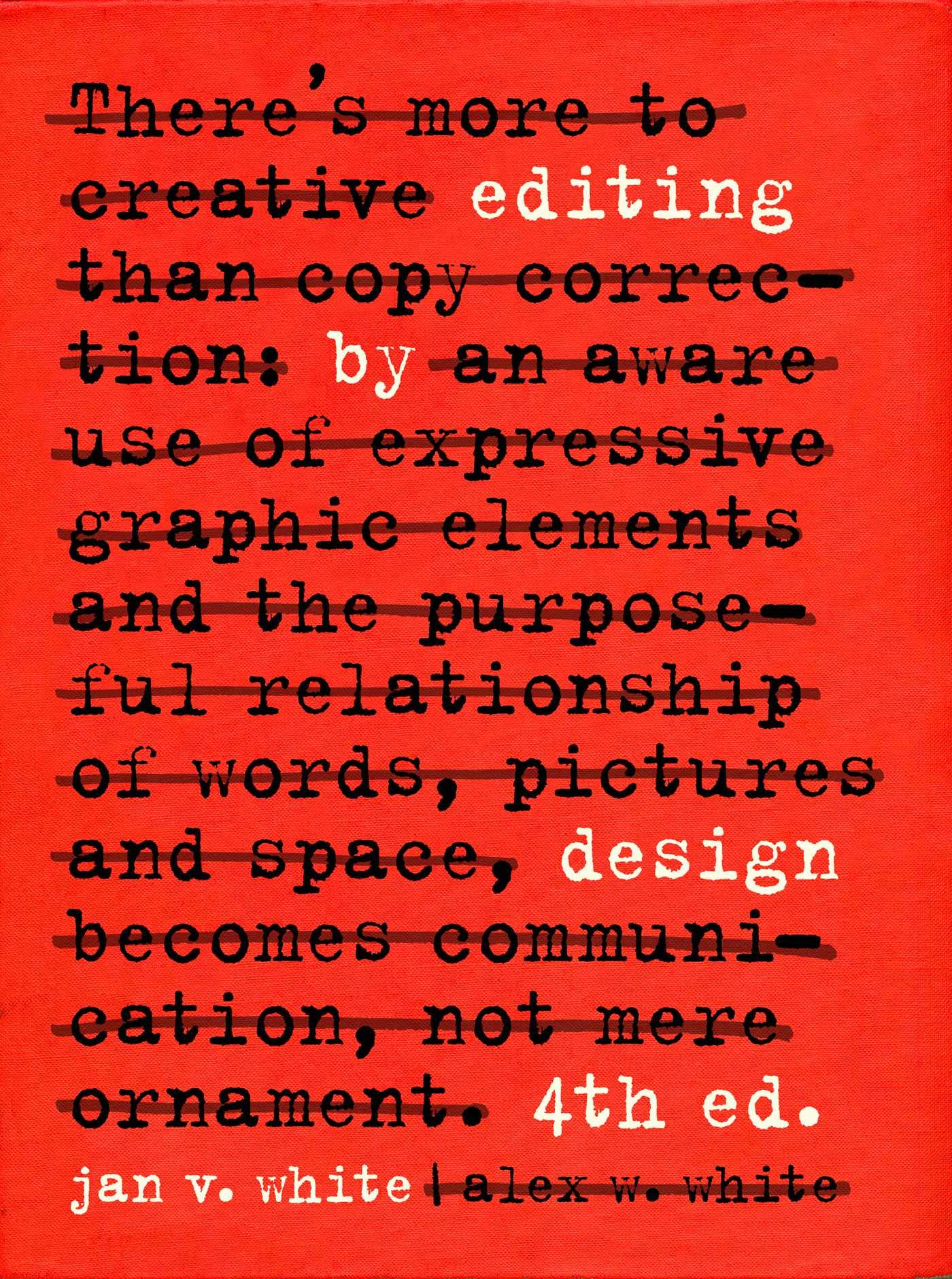 Editing by Design: The Classic Guide to Word-And-Picture Communication for Art Directors, Editors, Designers, and Students (Edition, Fourth) book cover