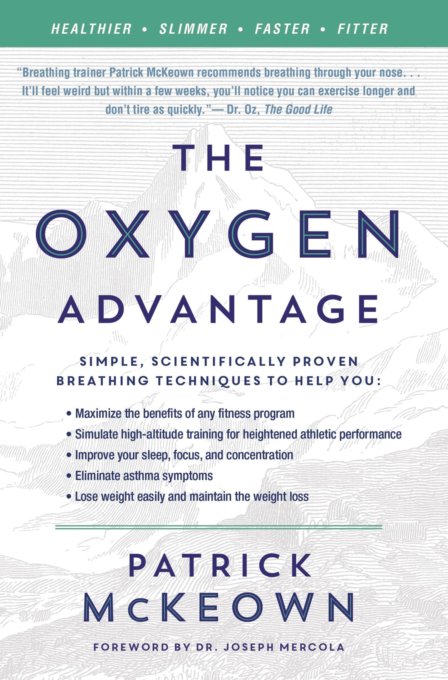 Oxygen Advantage: Simple, Scientifically Proven Breathing Techniques to Help You Become Healthier, Slimmer, Faster, and Fitter book cover
