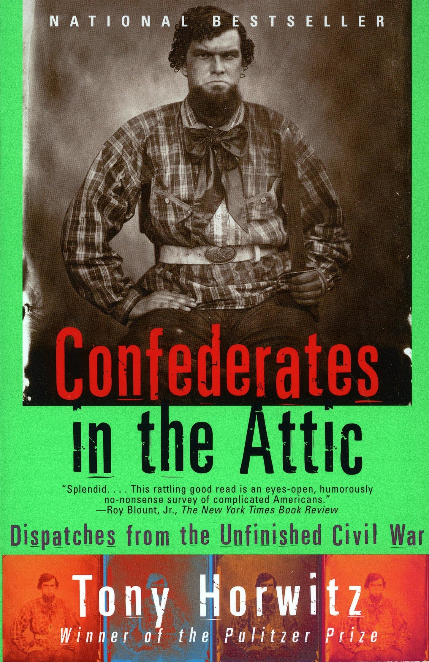 Confederates in the Attic: Dispatches from the Unfinished Civil War book cover