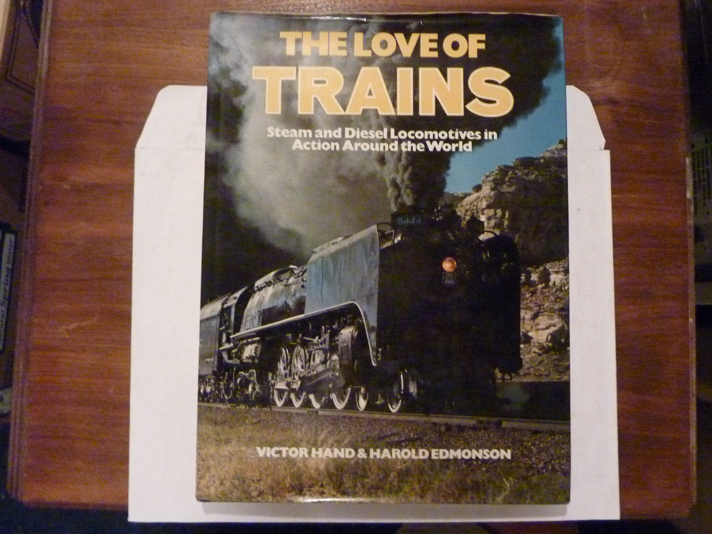 The Love of Trains: Steam and Diesel Locomotives in Action Around the World book cover
