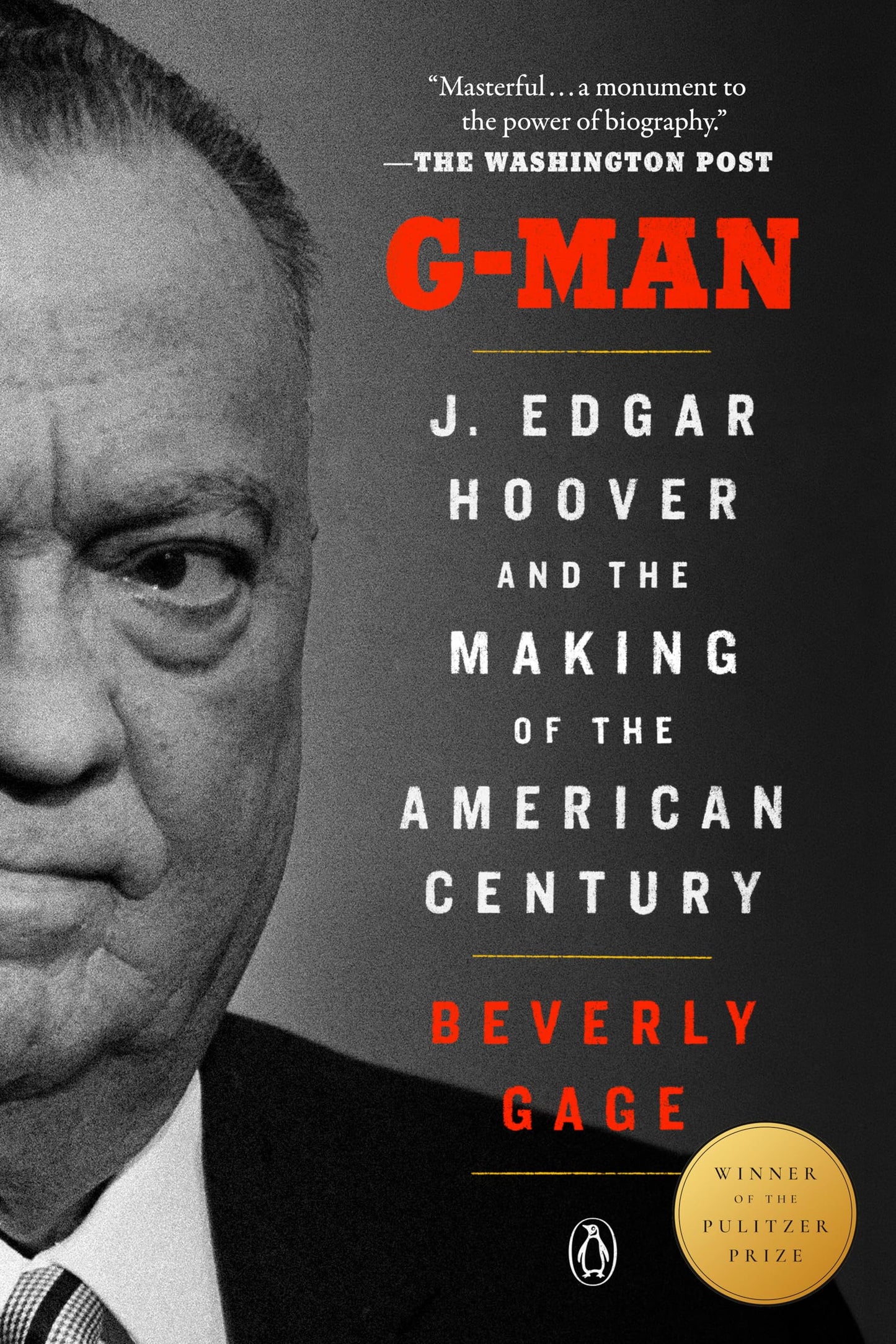 G-Man (Pulitzer Prize Winner): J. Edgar Hoover and the Making of the American Century book cover
