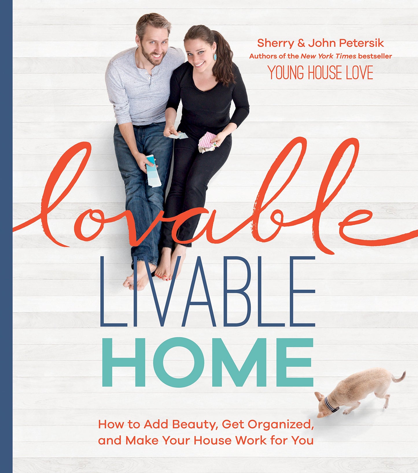 Lovable Livable Home: How to Add Beauty, Get Organized, and Make Your House Work for You book cover