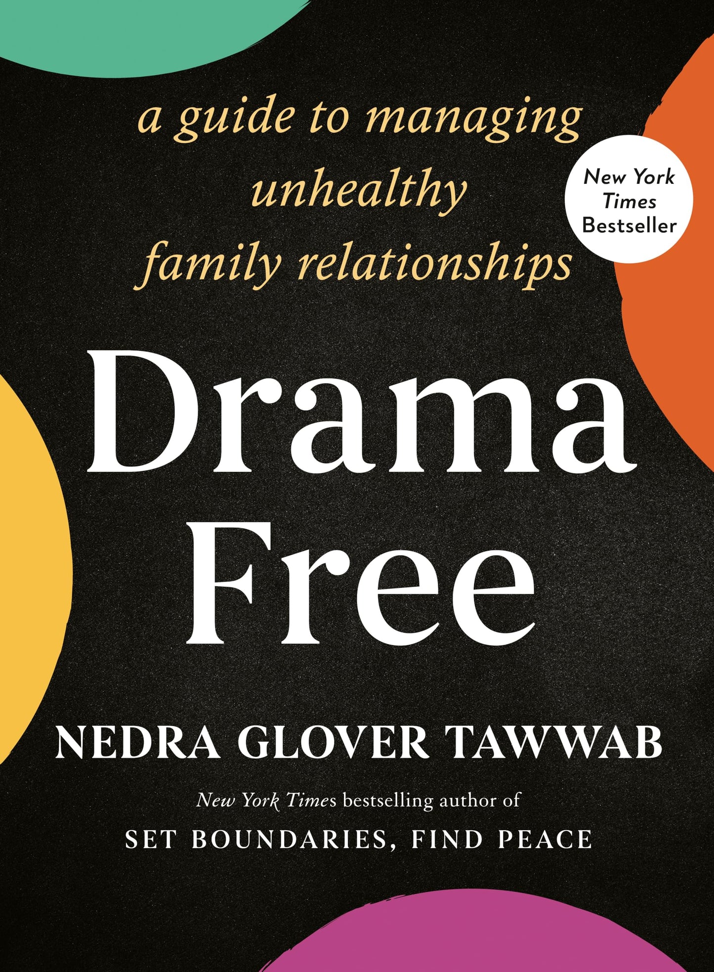 Drama Free: A Guide to Managing Unhealthy Family Relationships book cover