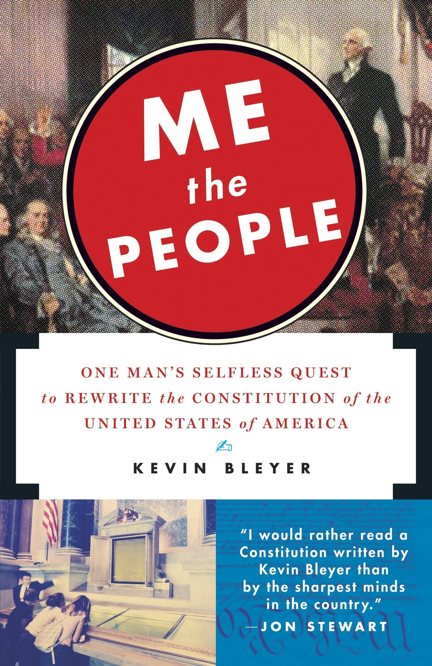 Me the People: One Man's Selfless Quest to Rewrite the Constitution of the United States of America book cover
